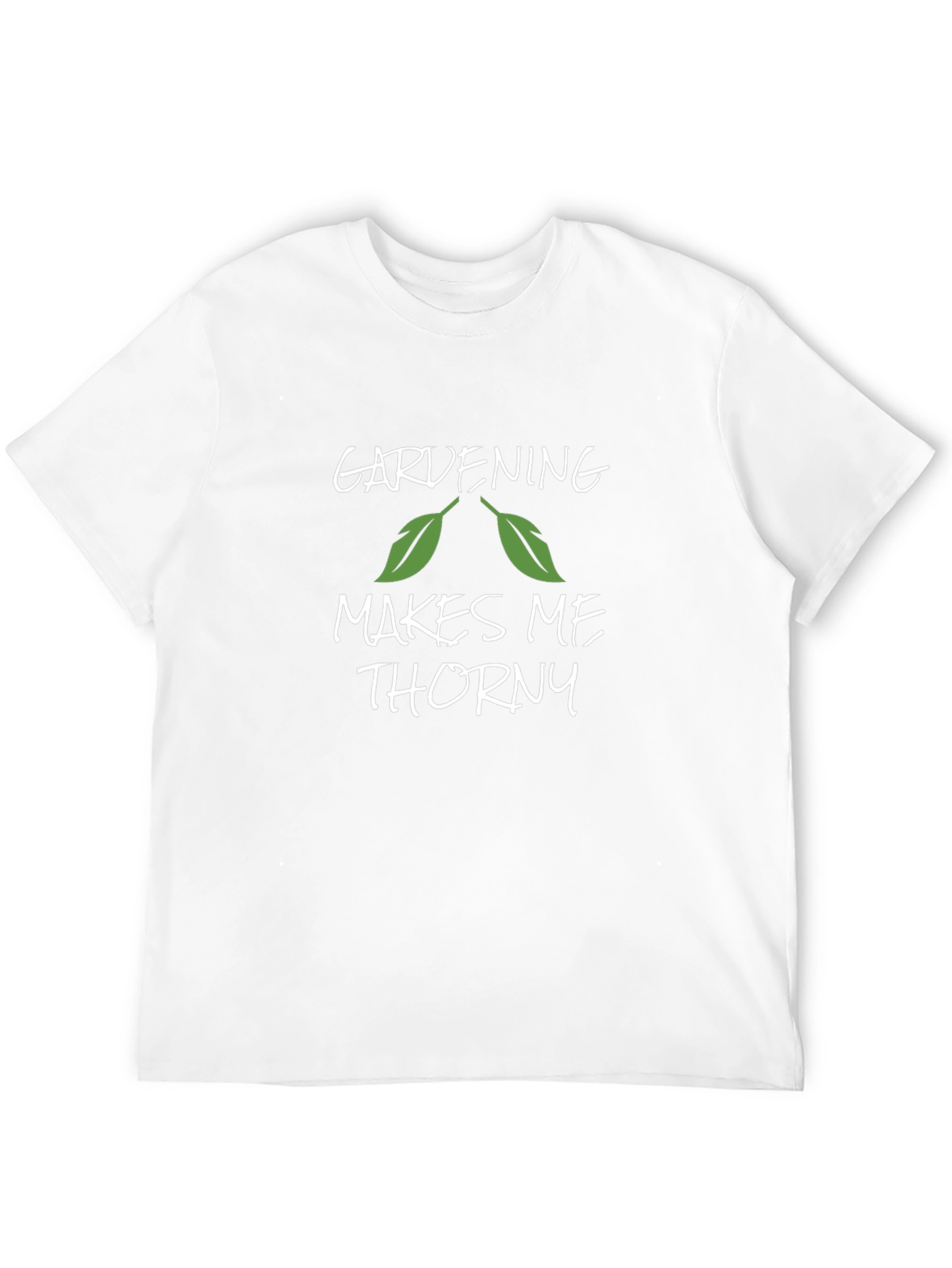 Gardening Makes Me Thorny T-Shirt