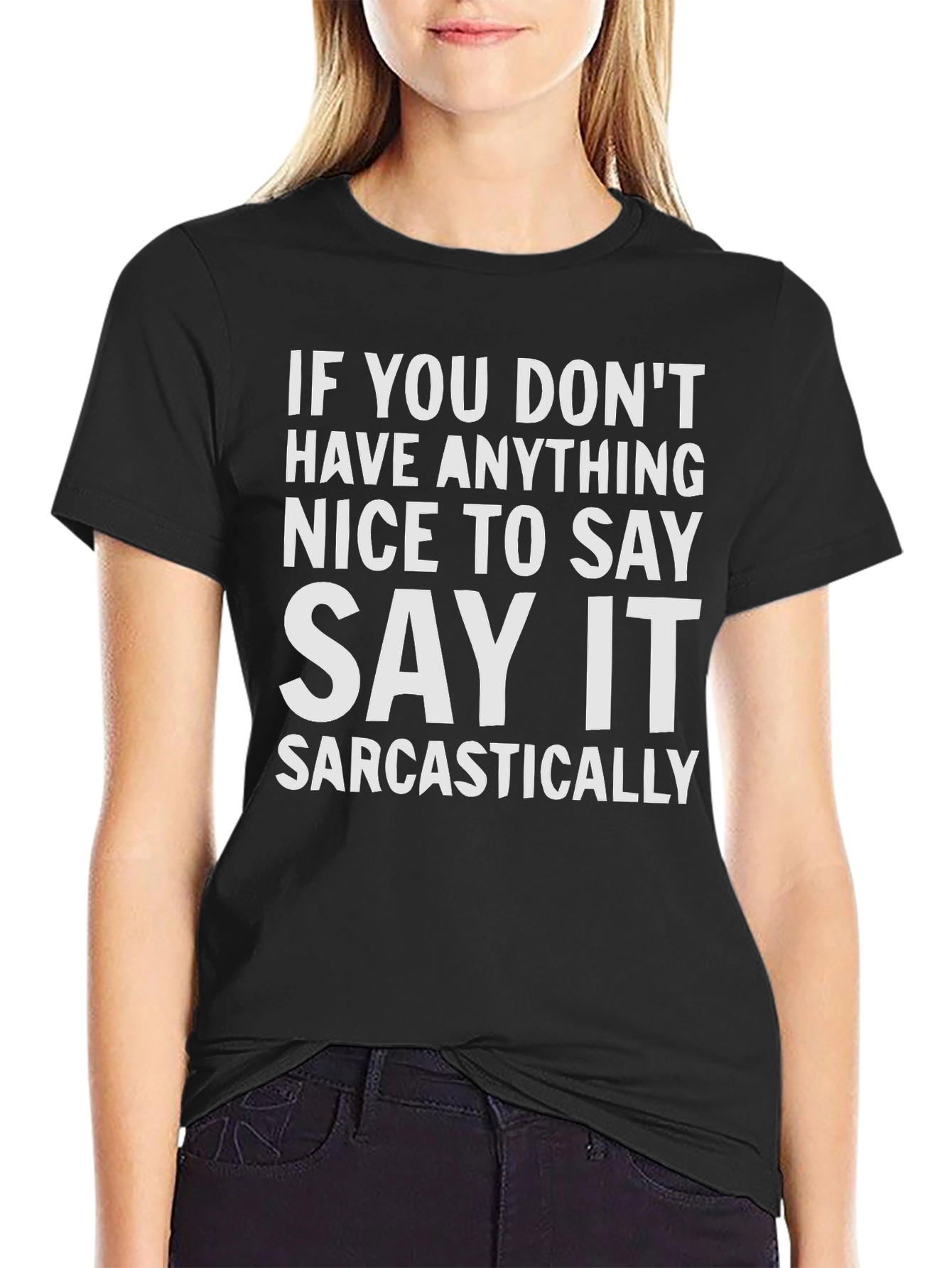 Sarcastic Statement T-Shirt - Funny Graphic Tee