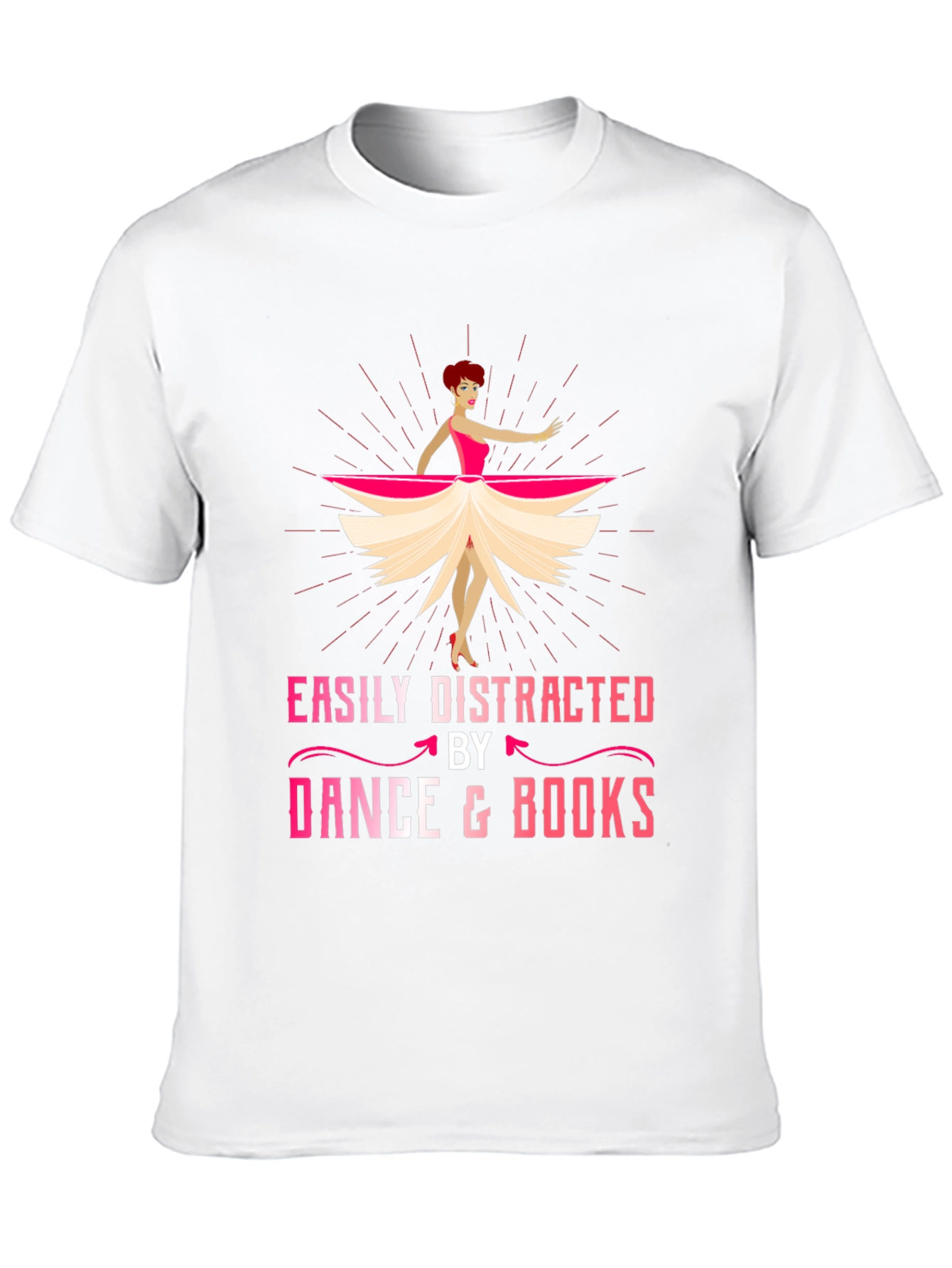 Easily Distracted by Dance and Books T-Shirt