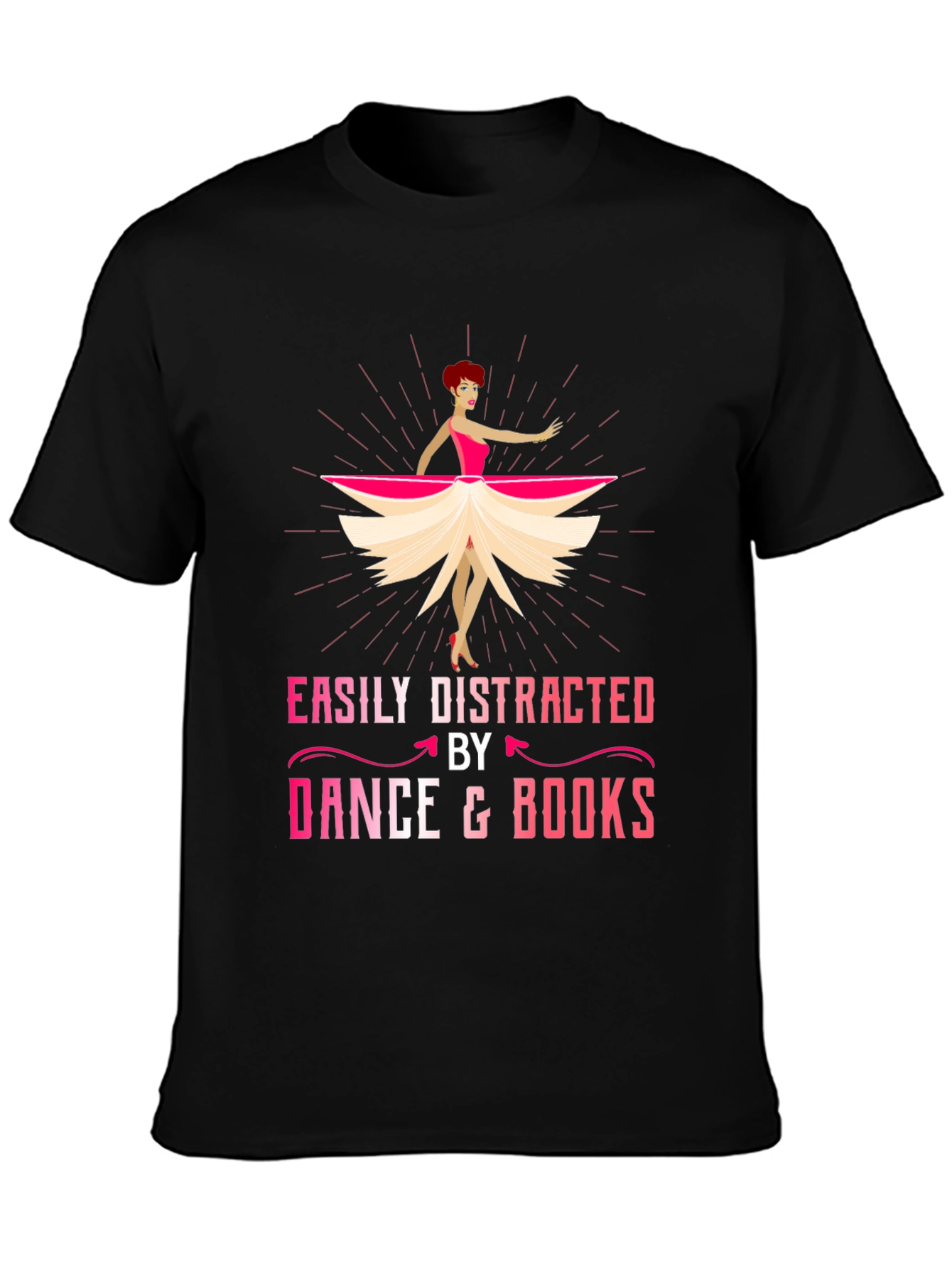 Easily Distracted by Dance and Books T-Shirt