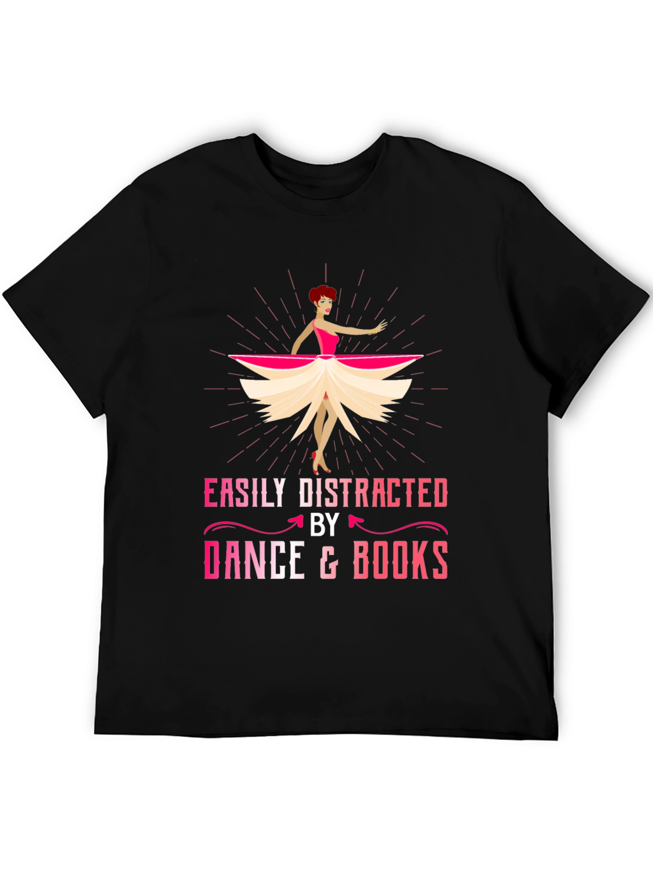 Easily Distracted by Dance and Books T-Shirt