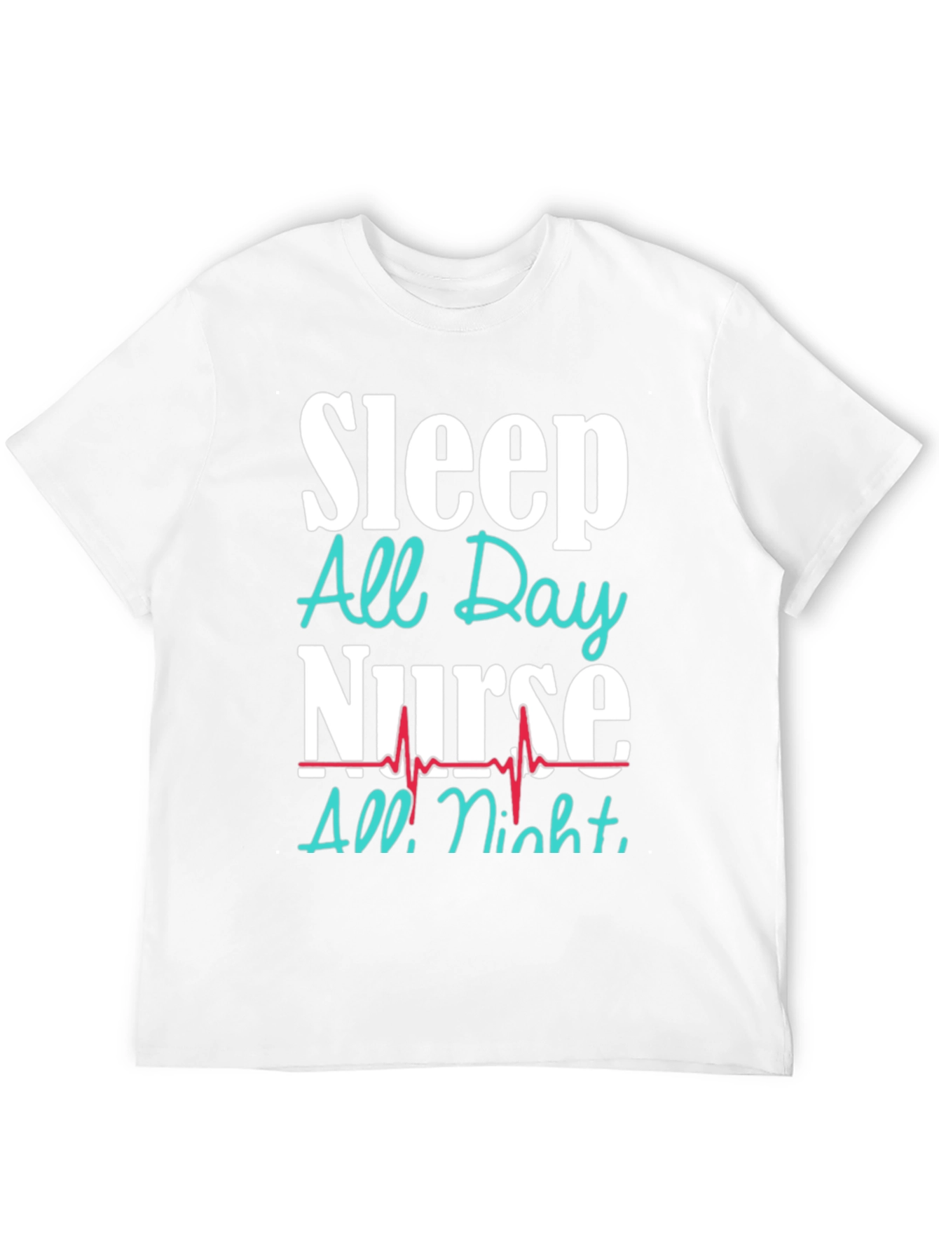 Sleep All Day Nurse T-Shirt Funny Nursing Gift