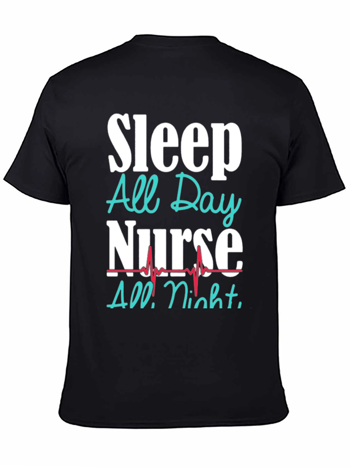 Sleep All Day Nurse T-Shirt Funny Nursing Gift