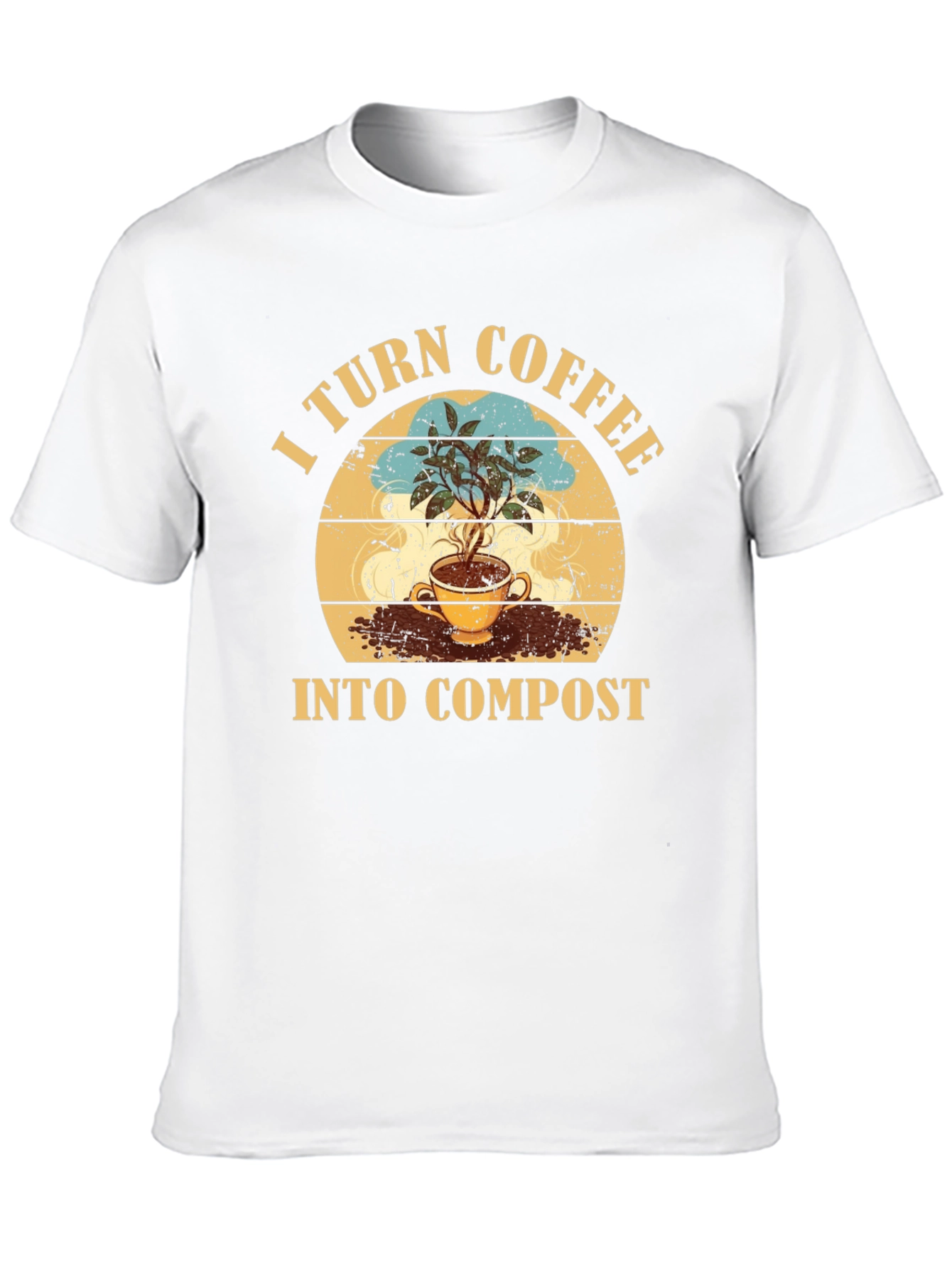 I Turn Coffee Into Compost T-Shirt - Gardening Tee
