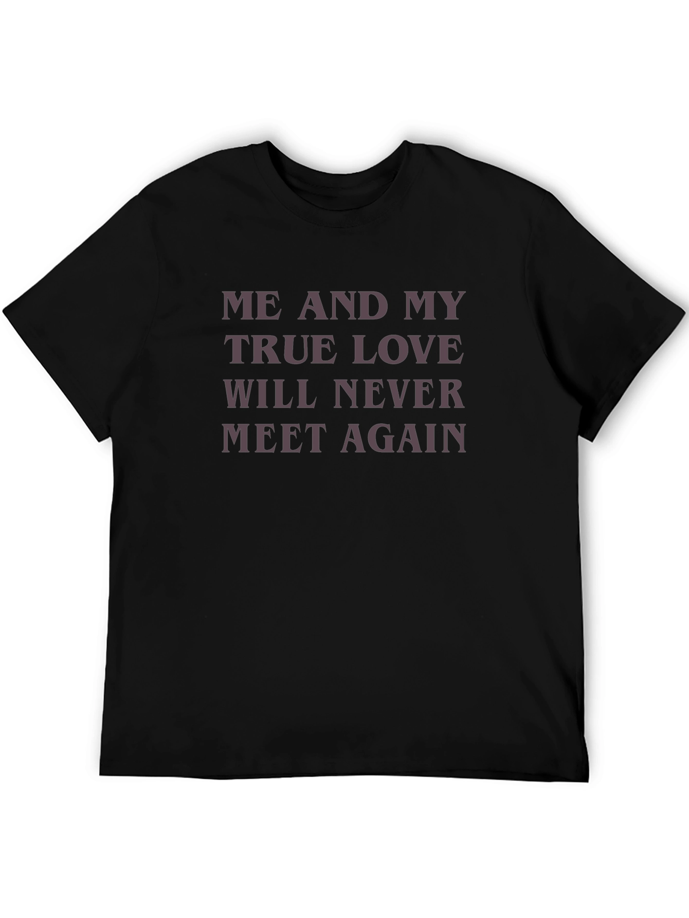 Me and My True Love T-Shirt