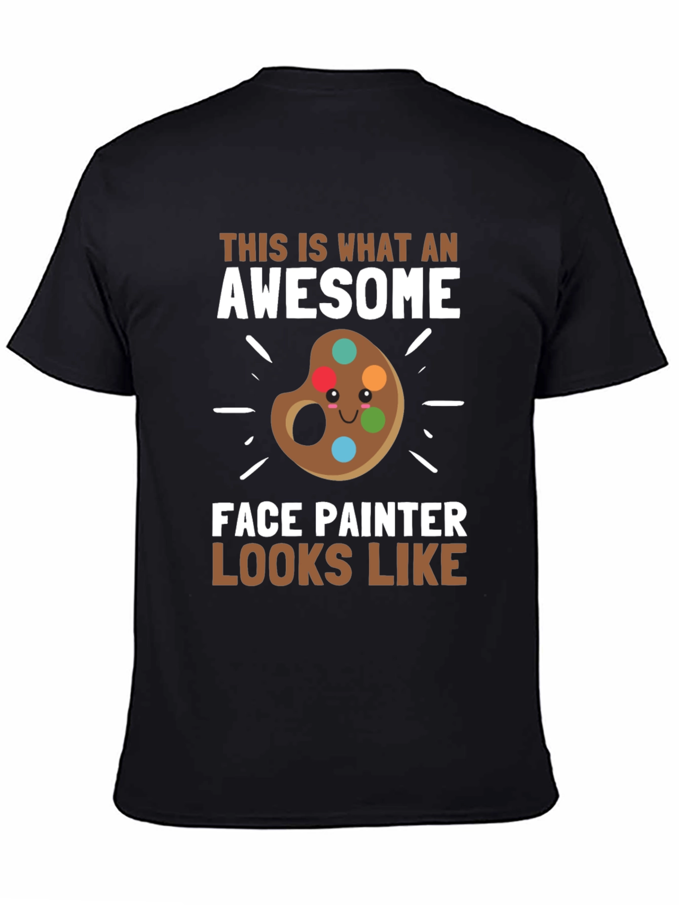 Awesome Face Painter T-Shirt - Artist Apparel