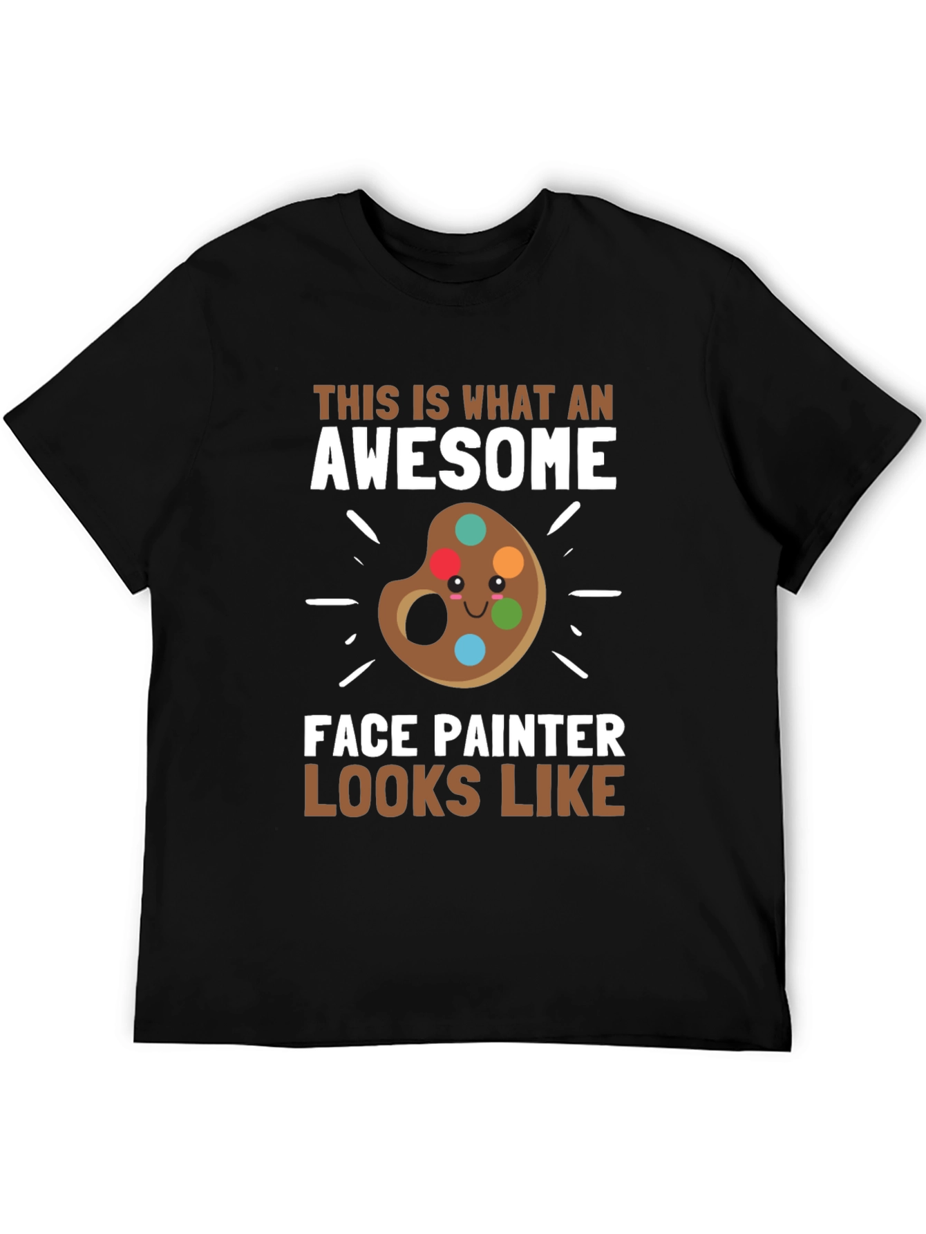 Awesome Face Painter T-Shirt - Artist Apparel