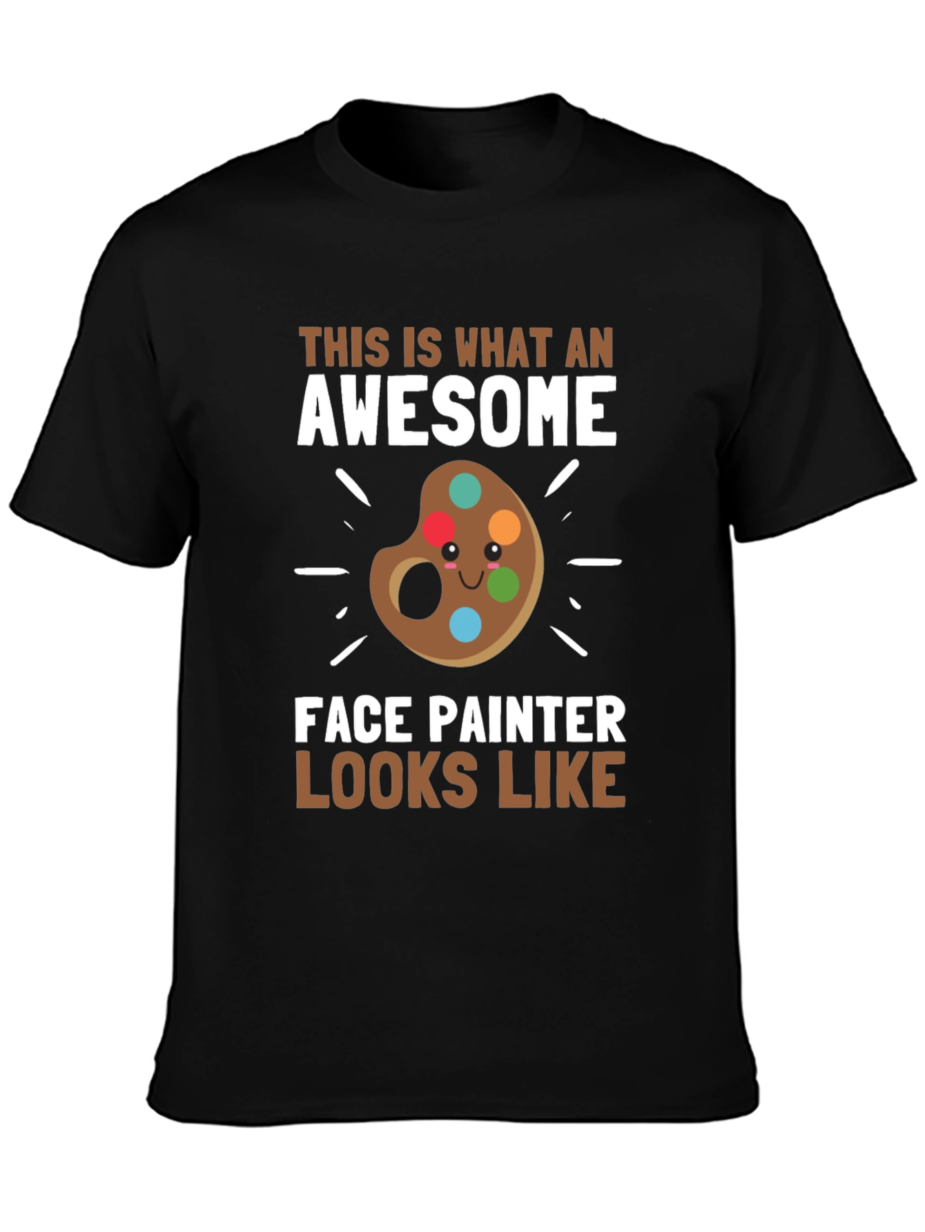 Awesome Face Painter T-Shirt - Artist Apparel