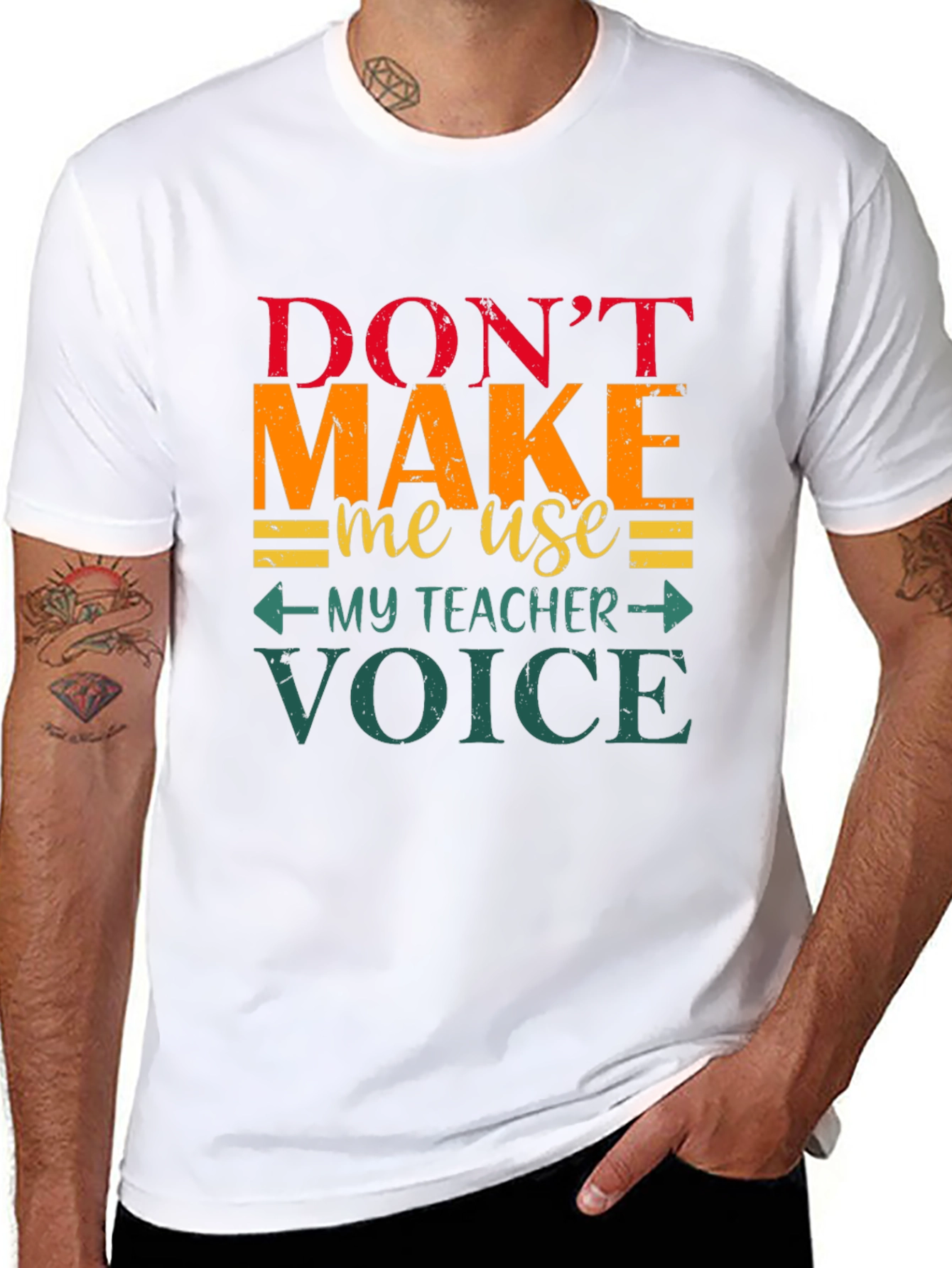 Dont Make Me Use My Teacher Voice T-Shirt