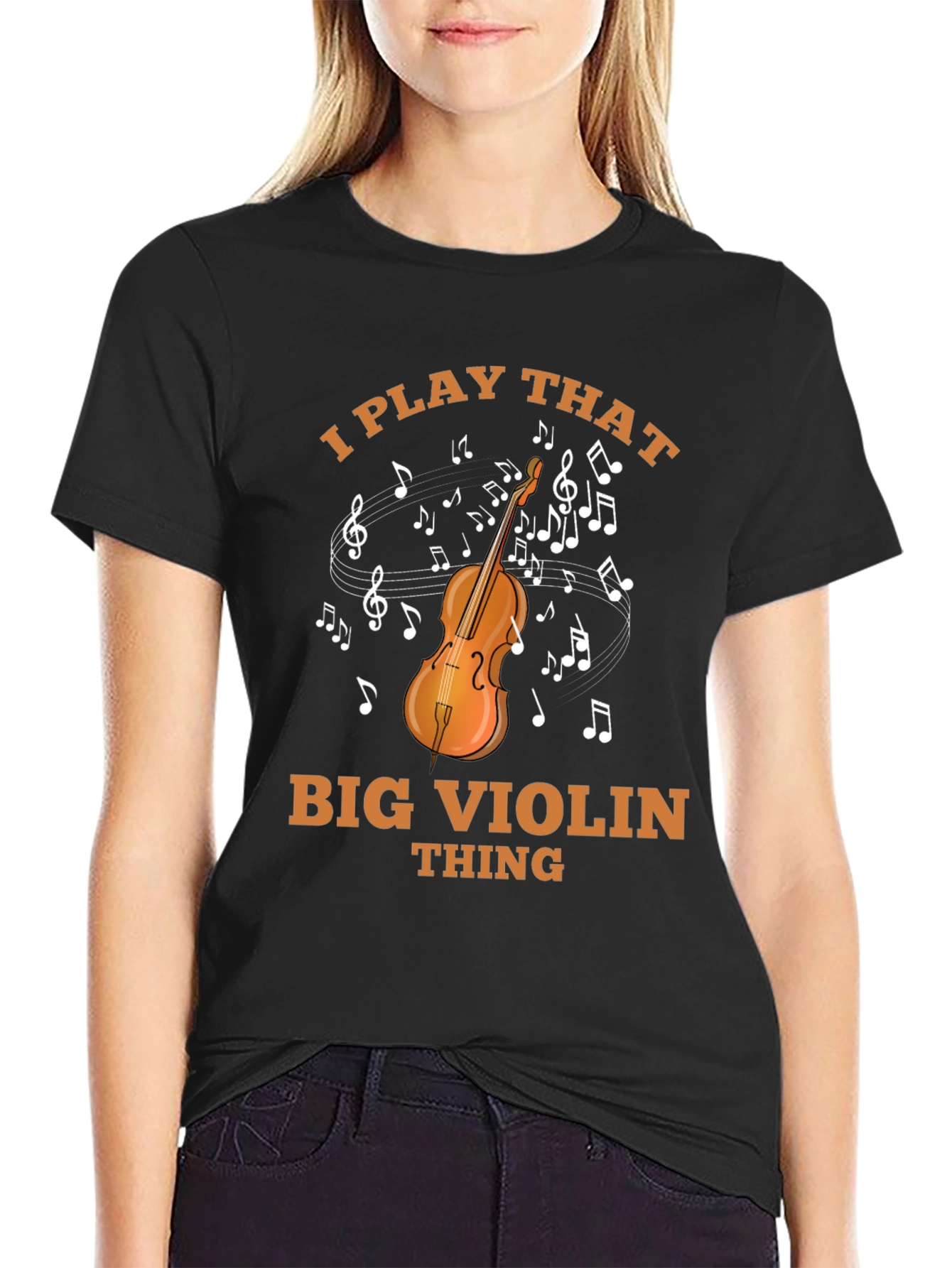 I Play That Big Violin Thing T-Shirt