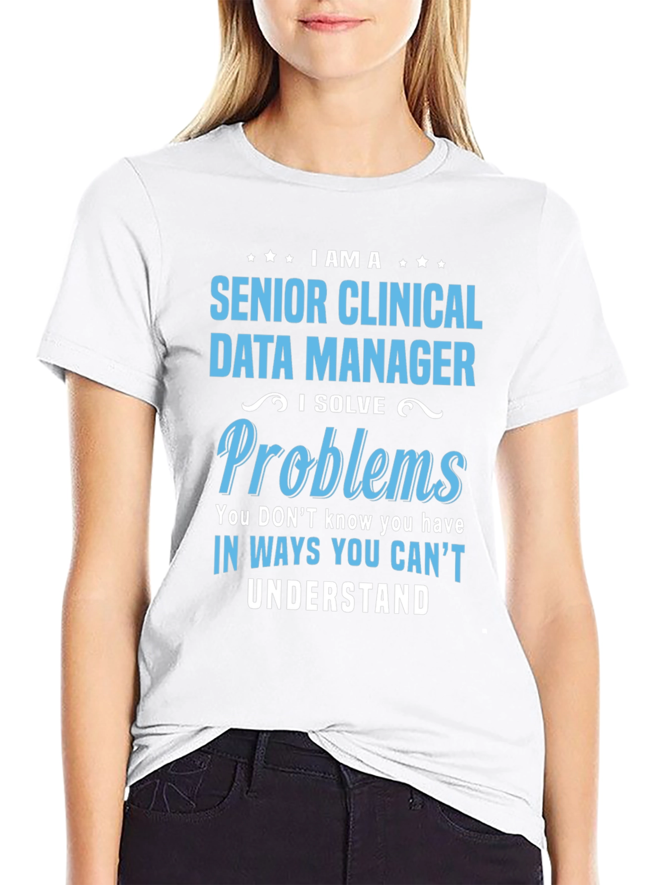 Senior Clinical Data Manager T-Shirt