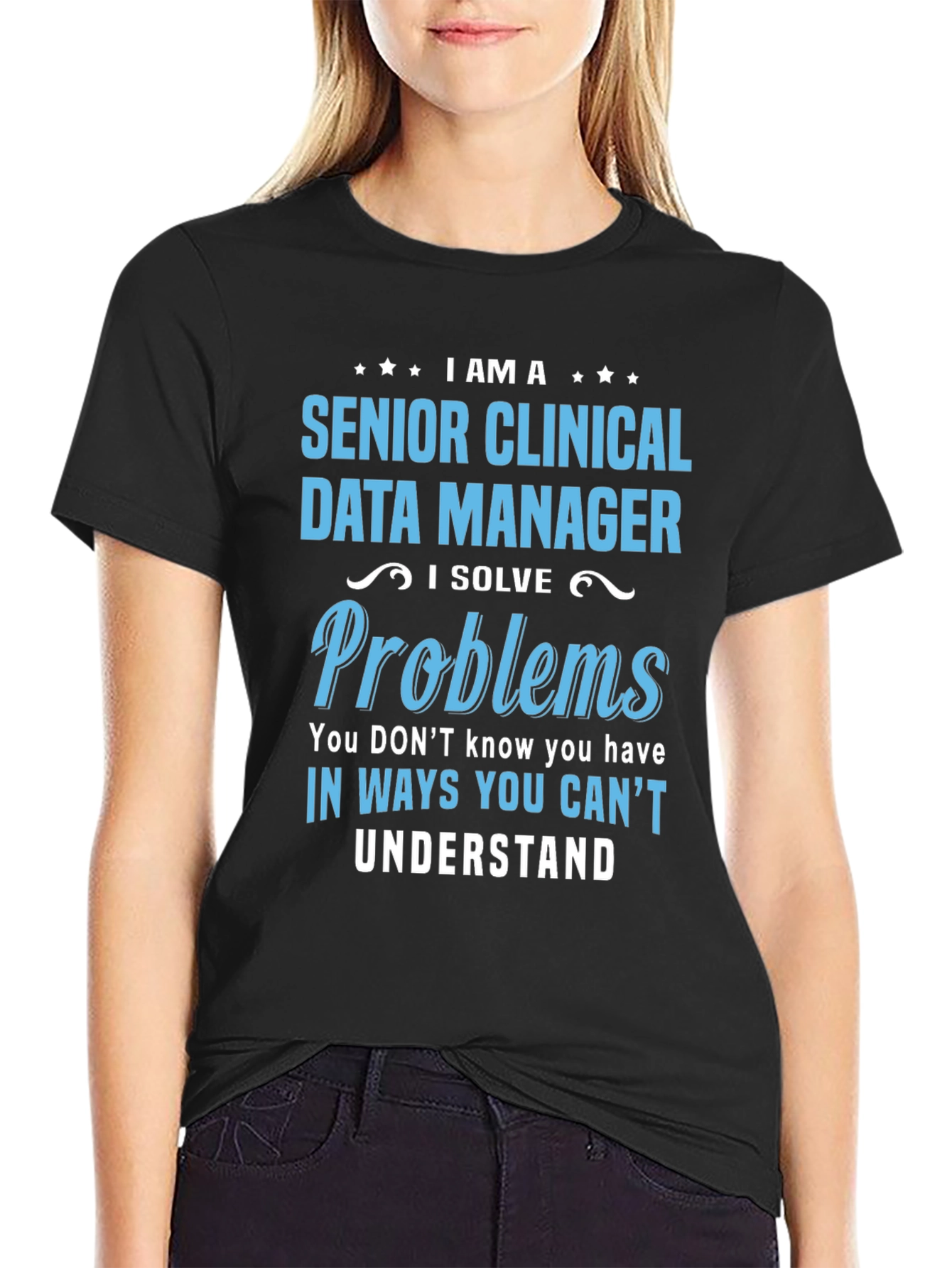 Senior Clinical Data Manager T-Shirt