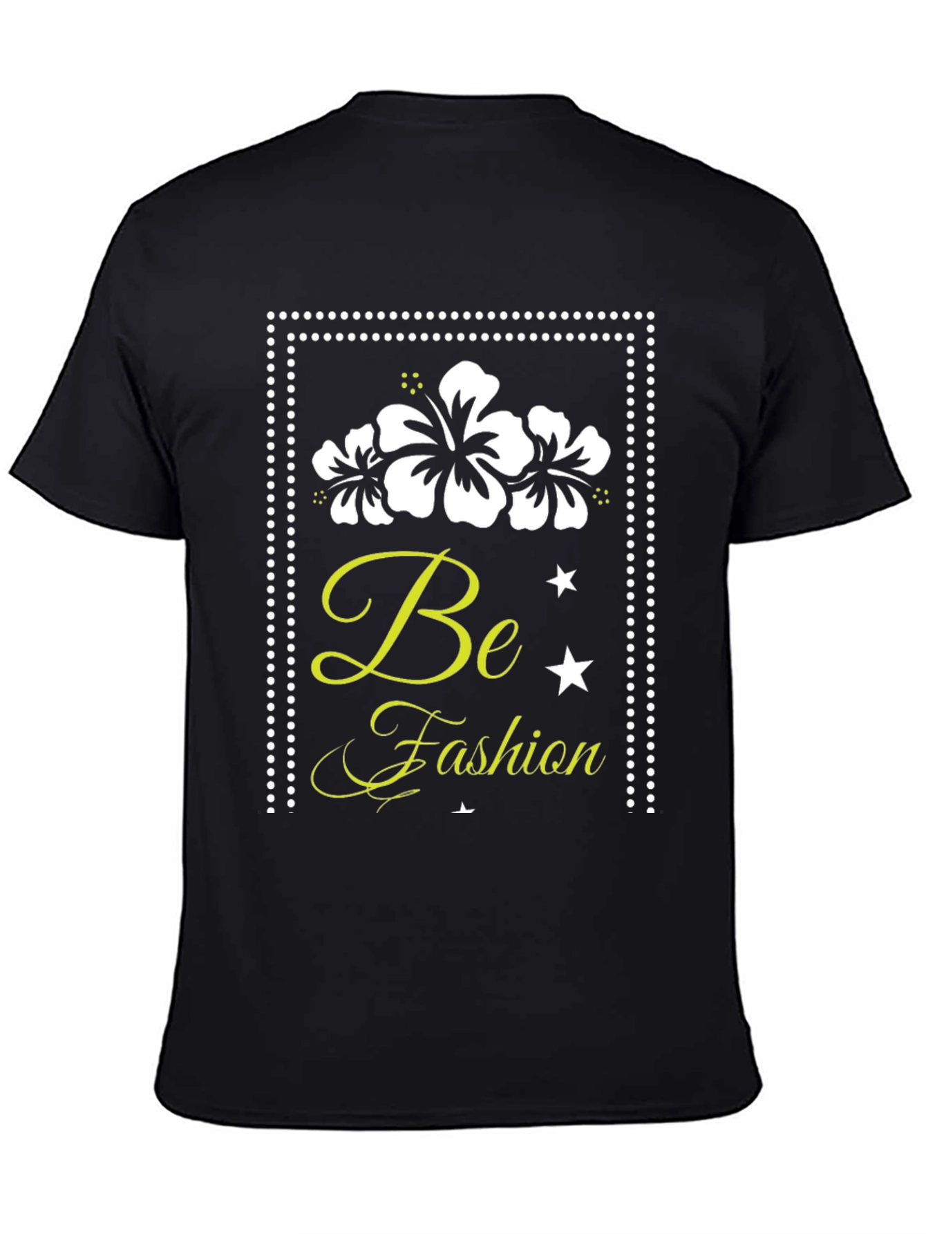 Be Fashion T-Shirt: Stylish Floral Graphic Tee
