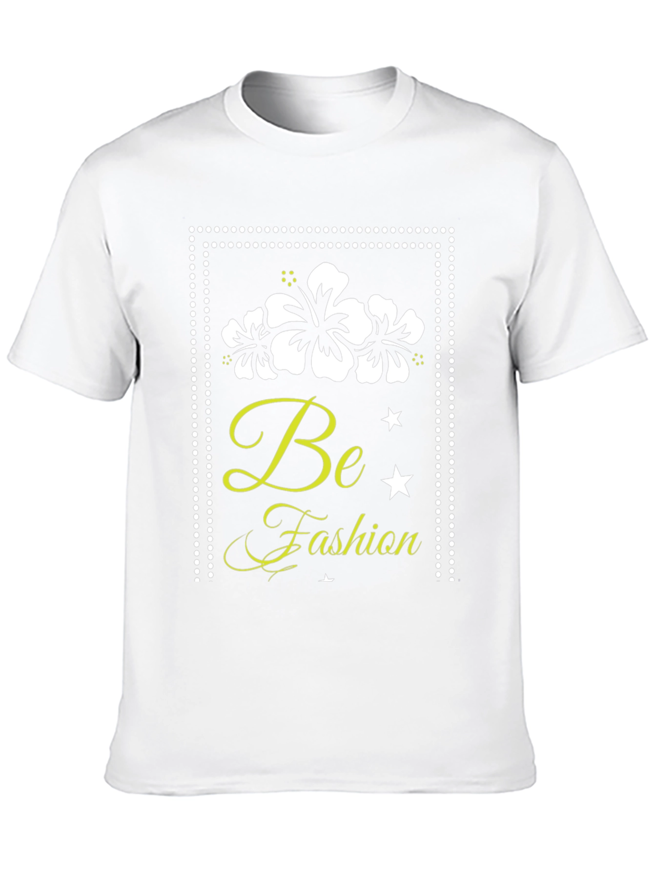 Be Fashion T-Shirt: Stylish Floral Graphic Tee