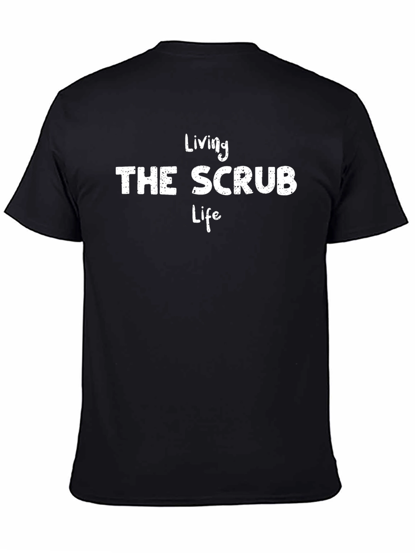 Living the Scrub Life Black T-Shirt