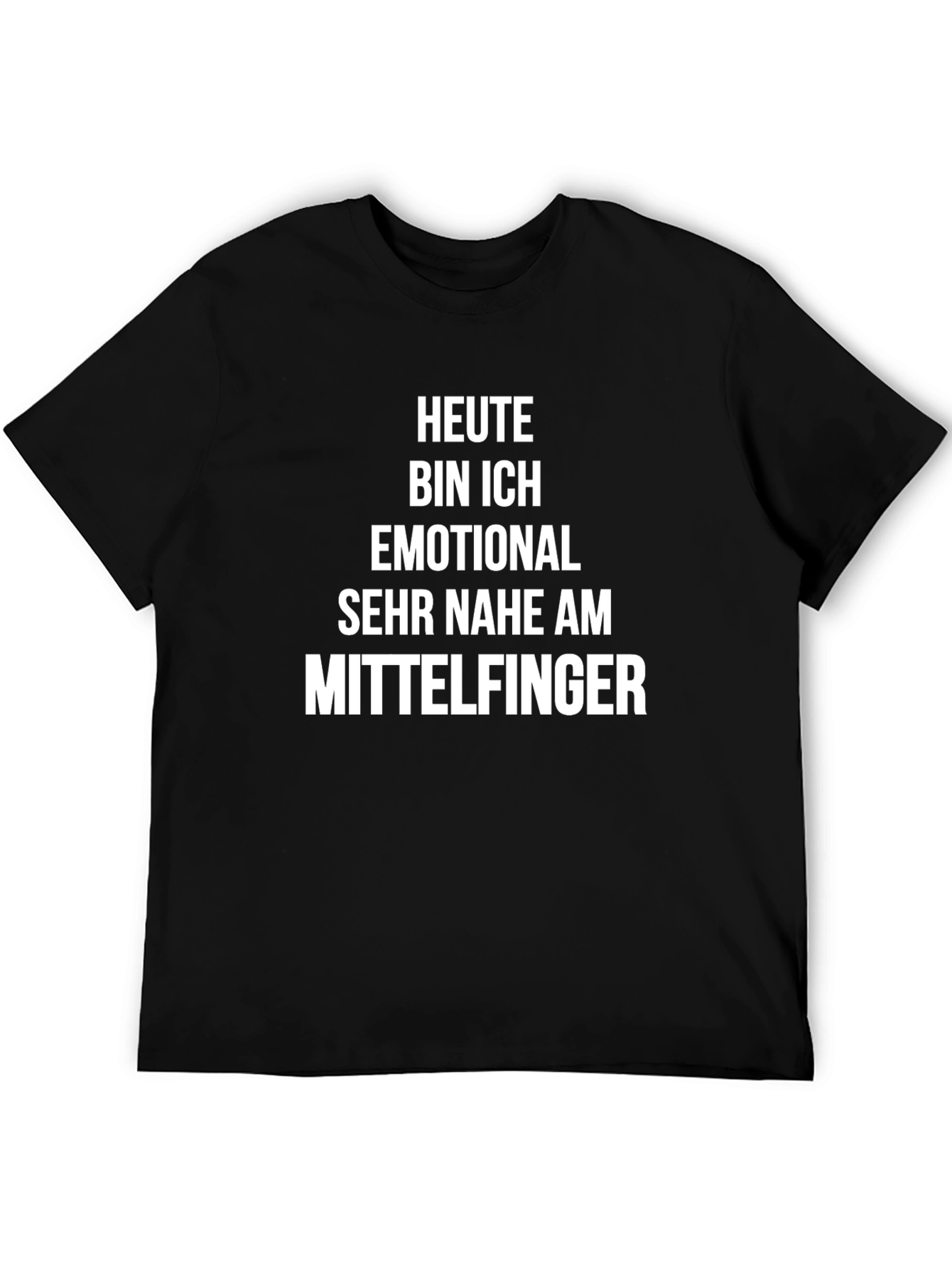 Heute Bin Ich T-Shirt - Sarcastic German Phrase