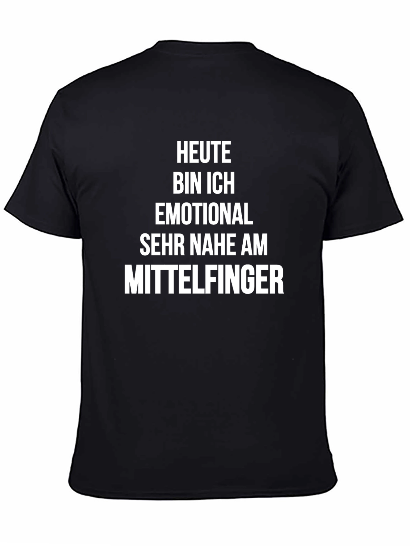 Heute Bin Ich T-Shirt - Sarcastic German Phrase