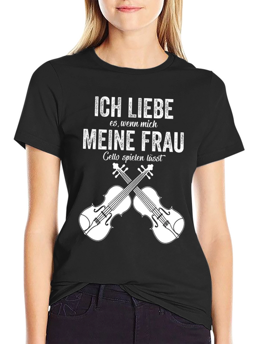 Ich Liebe Meine Frau Cello T-Shirt