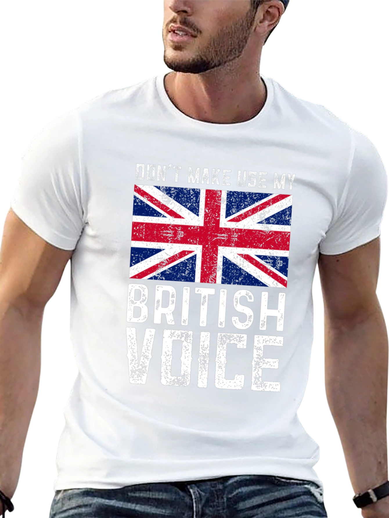 Dont Make Me Use My British Voice T-Shirt