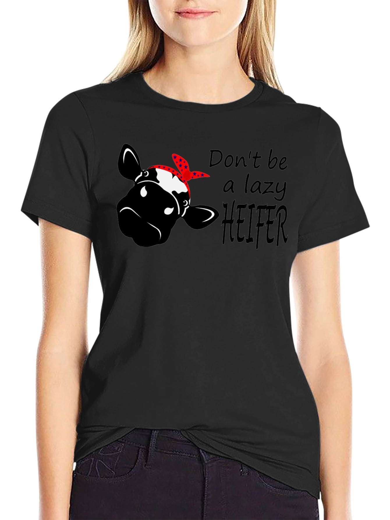 Dont Be a Lazy Heifer Graphic Tee
