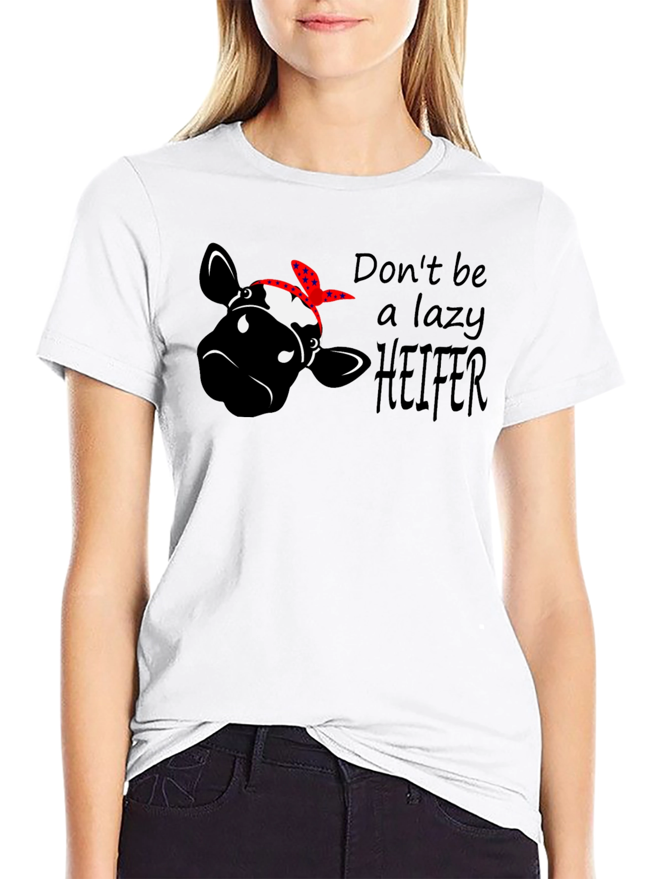 Dont Be a Lazy Heifer Graphic Tee