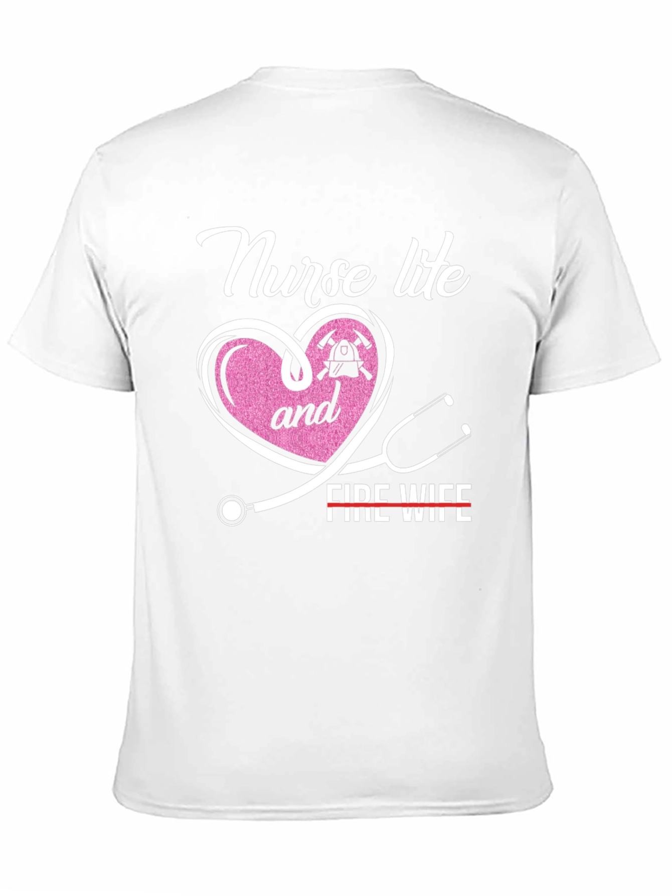 Nurse Life & Fire Wife T-Shirt