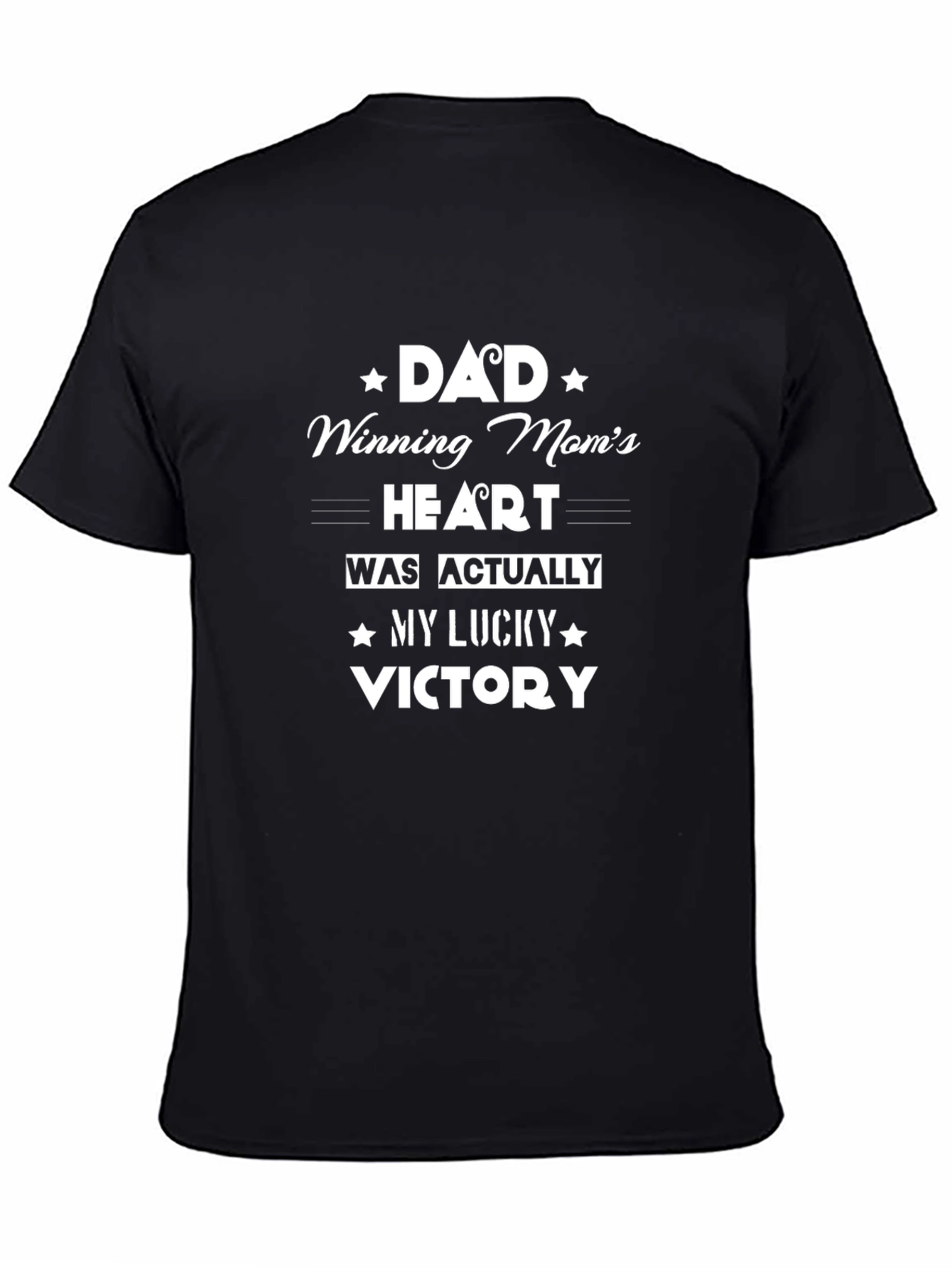 Dad Winning Moms Heart T-Shirt