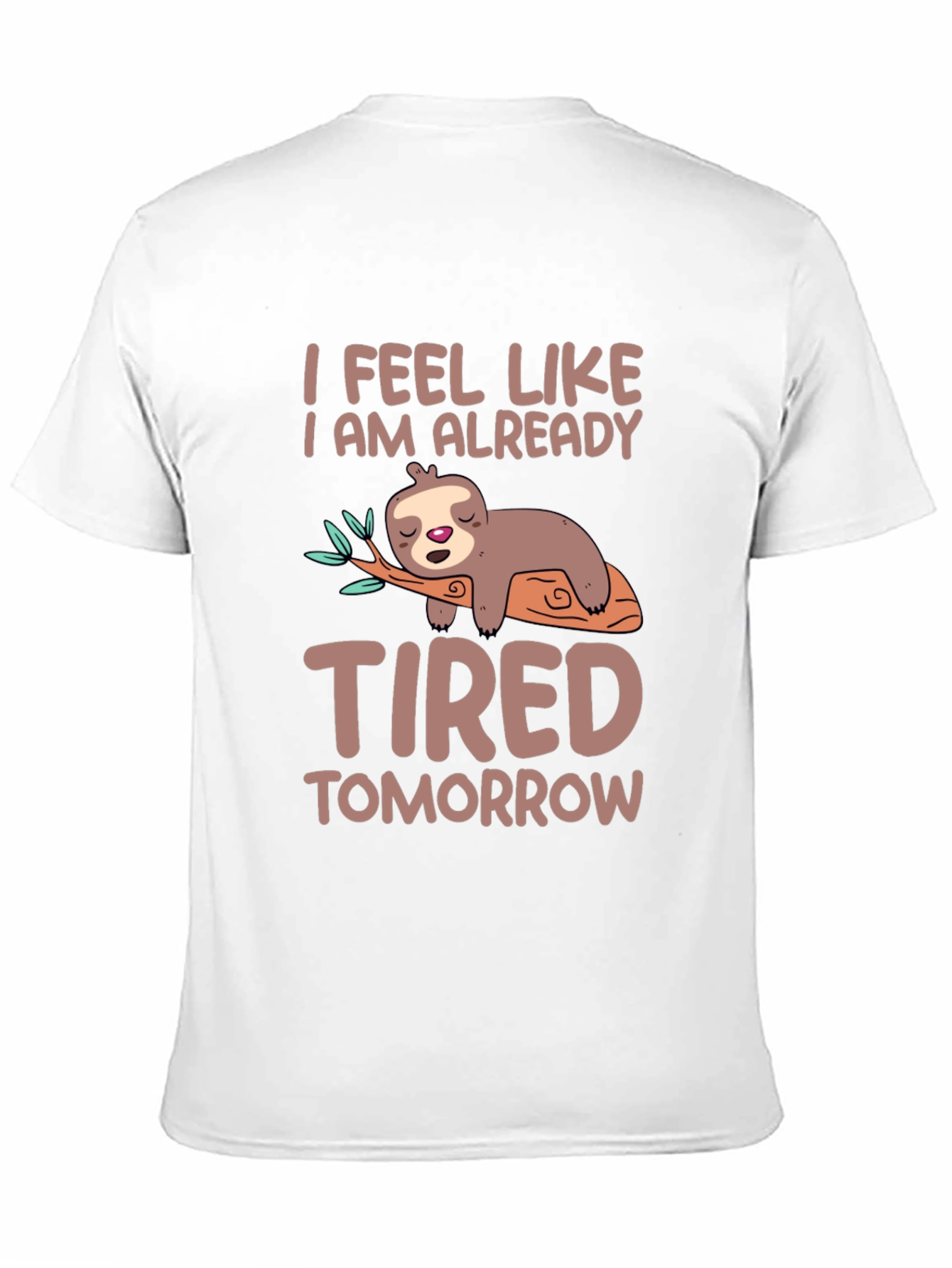 Funny Sloth Tired Tomorrow Graphic Tee