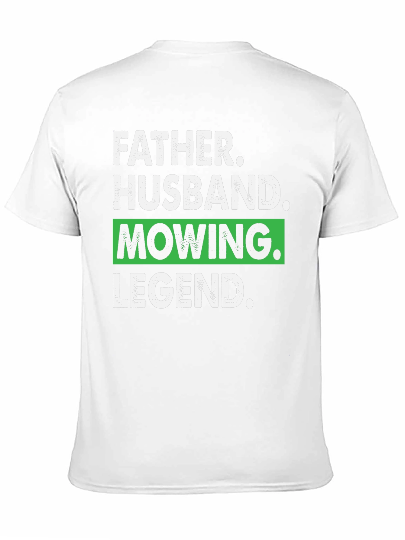 Father Husband Mowing Legend Graphic Tee