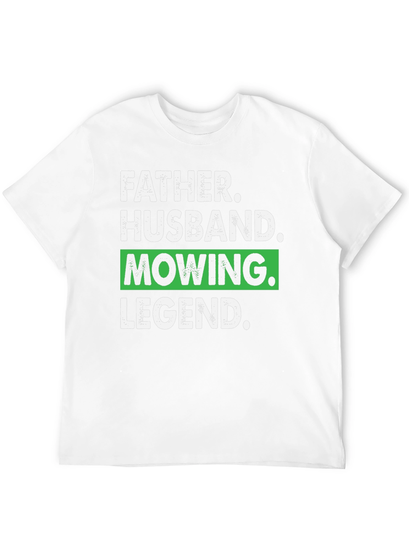 Father Husband Mowing Legend Graphic Tee