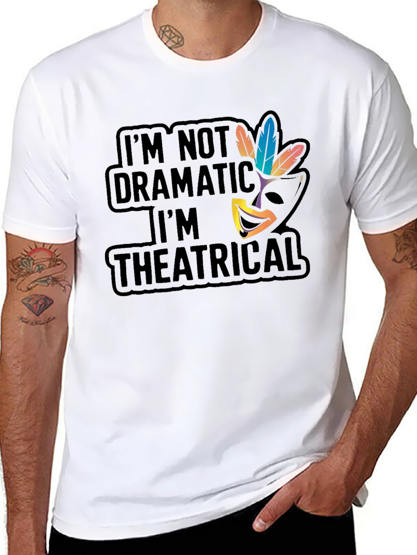 Theatrical T-Shirt: Im Not Dramatic