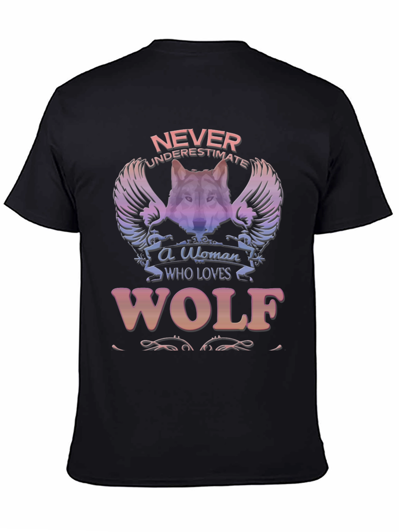 Wolf Lover T-Shirt - Never Underestimate A Woman!