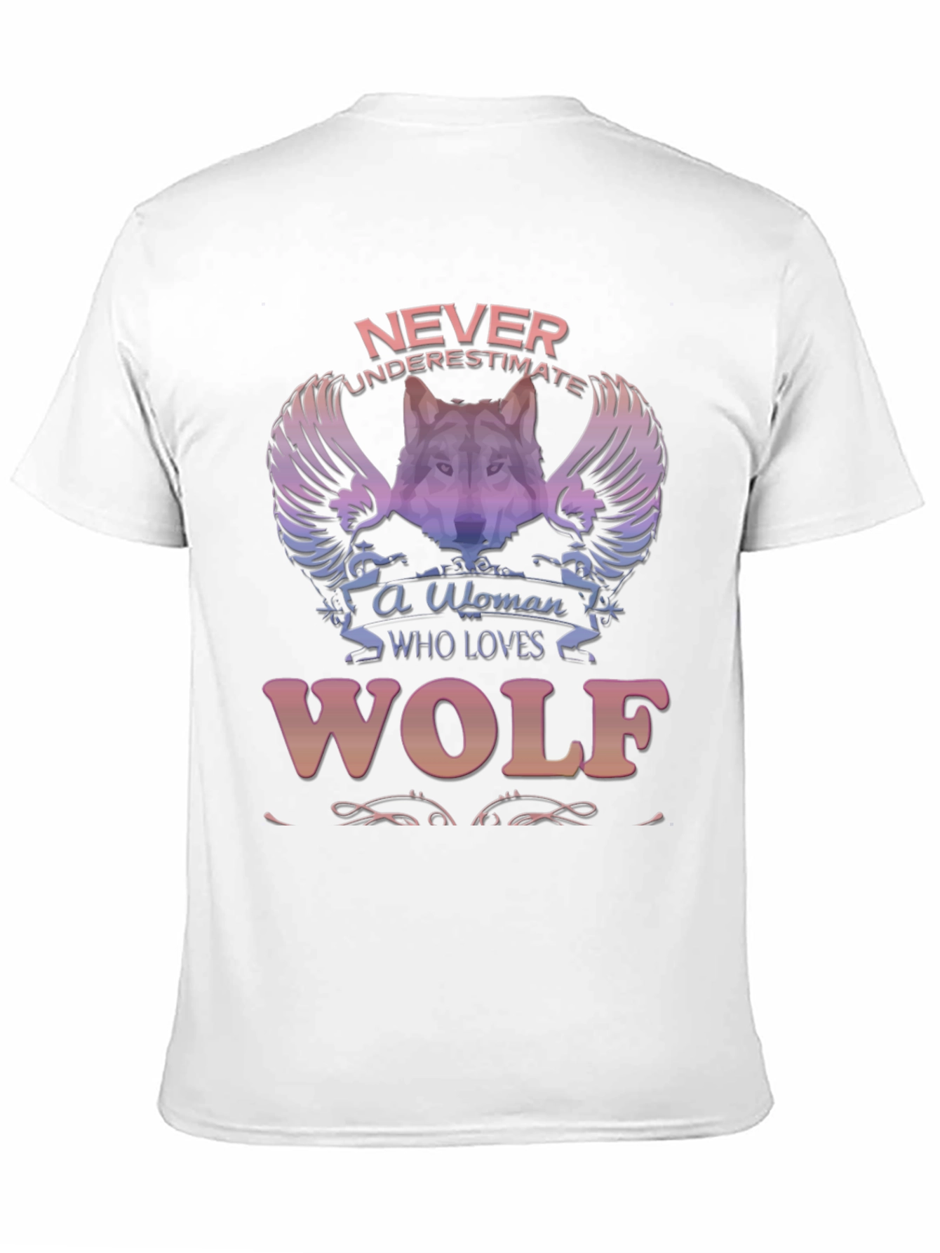 Wolf Lover T-Shirt - Never Underestimate A Woman!