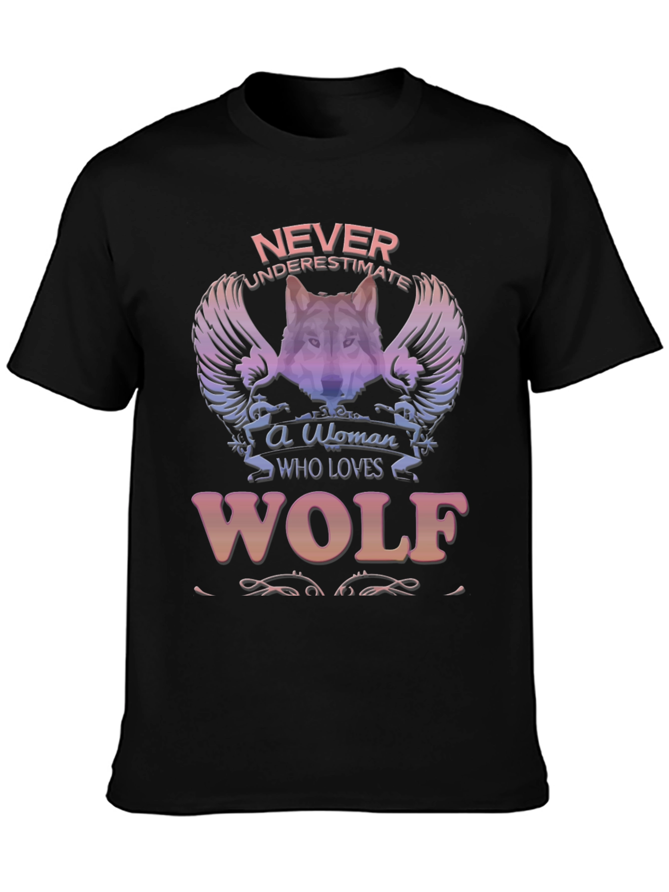 Wolf Lover T-Shirt - Never Underestimate A Woman!