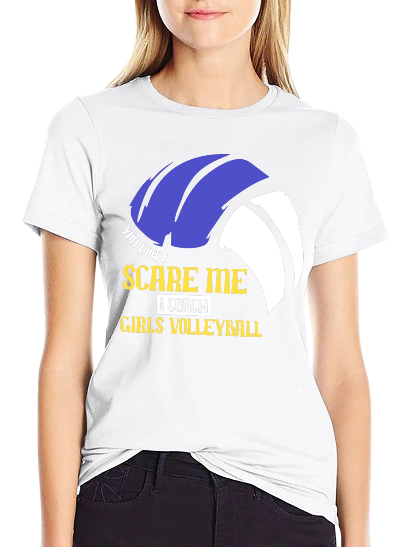 Girls Volleyball Coach T-Shirt - You Dont Scare Me!