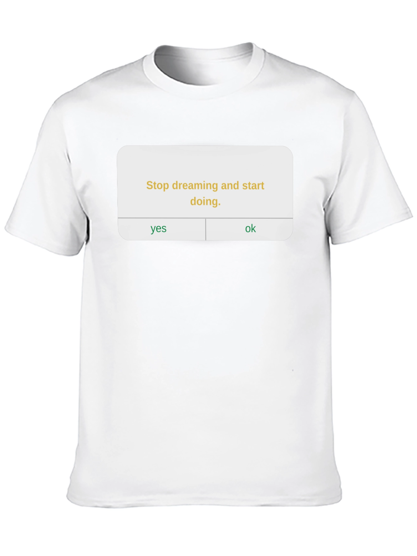 Dreaming Stop Start Doing Black T-Shirt