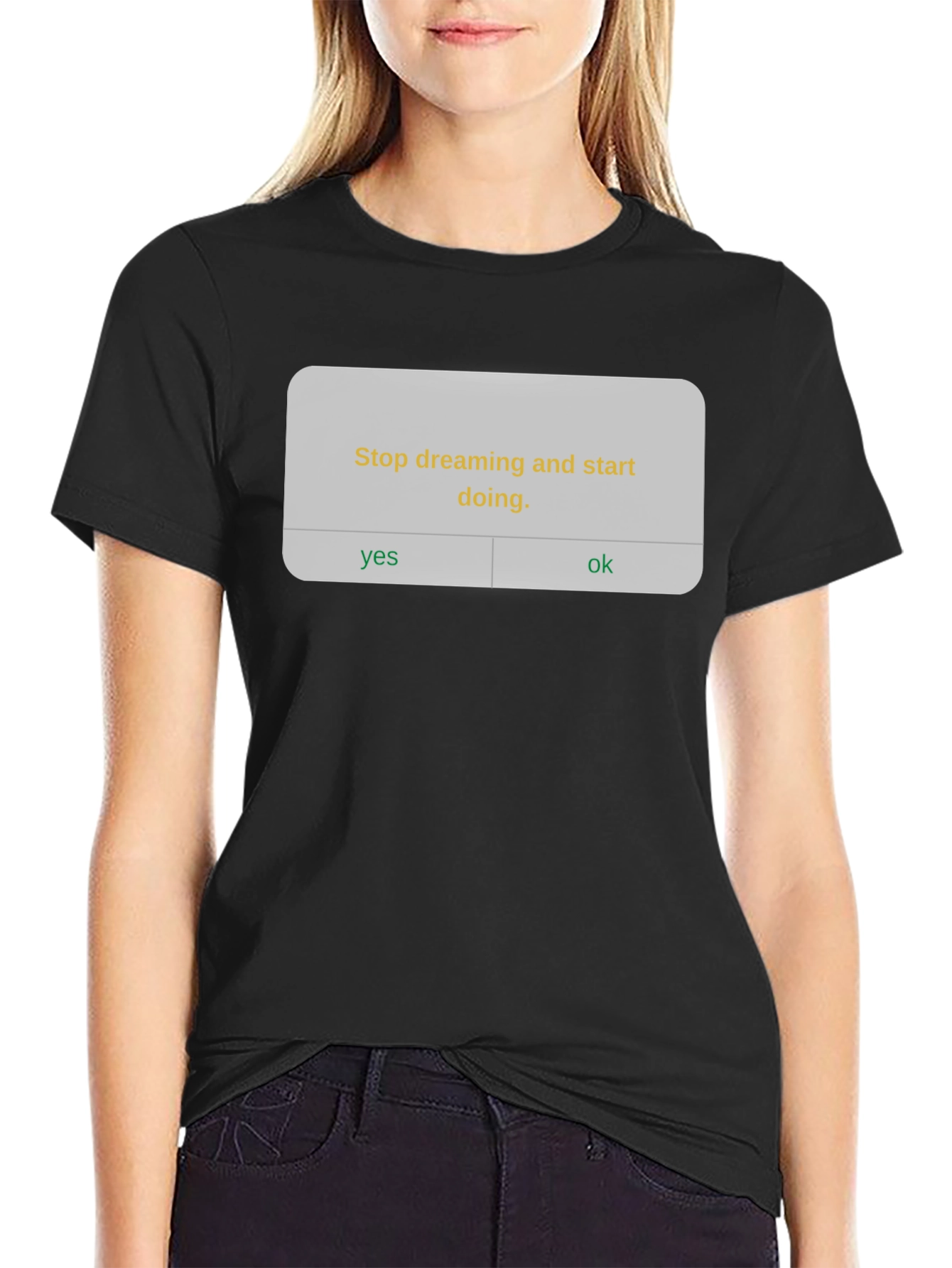 Dreaming Stop Start Doing Black T-Shirt
