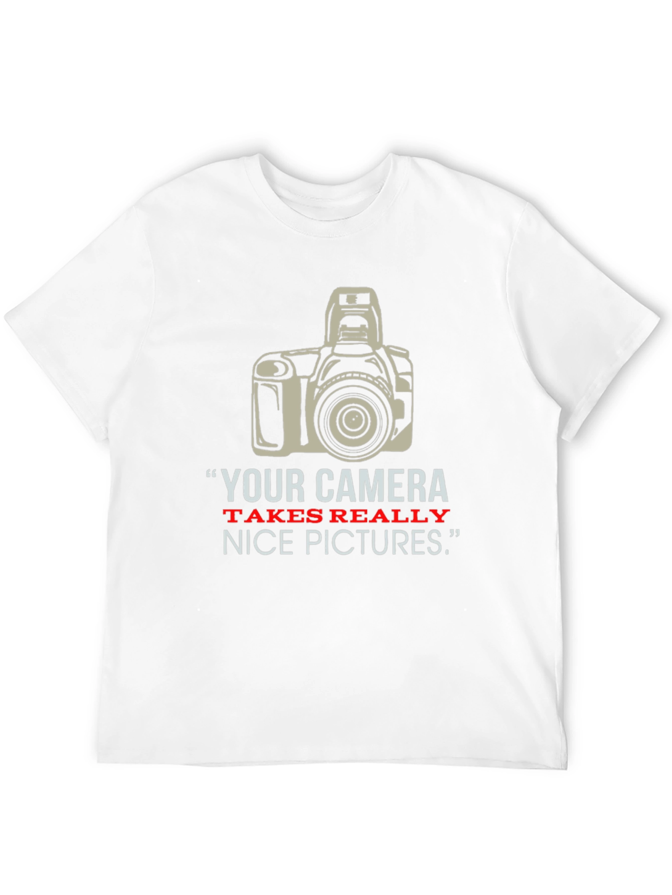 Funny Photographer T-Shirt Nice Pictures
