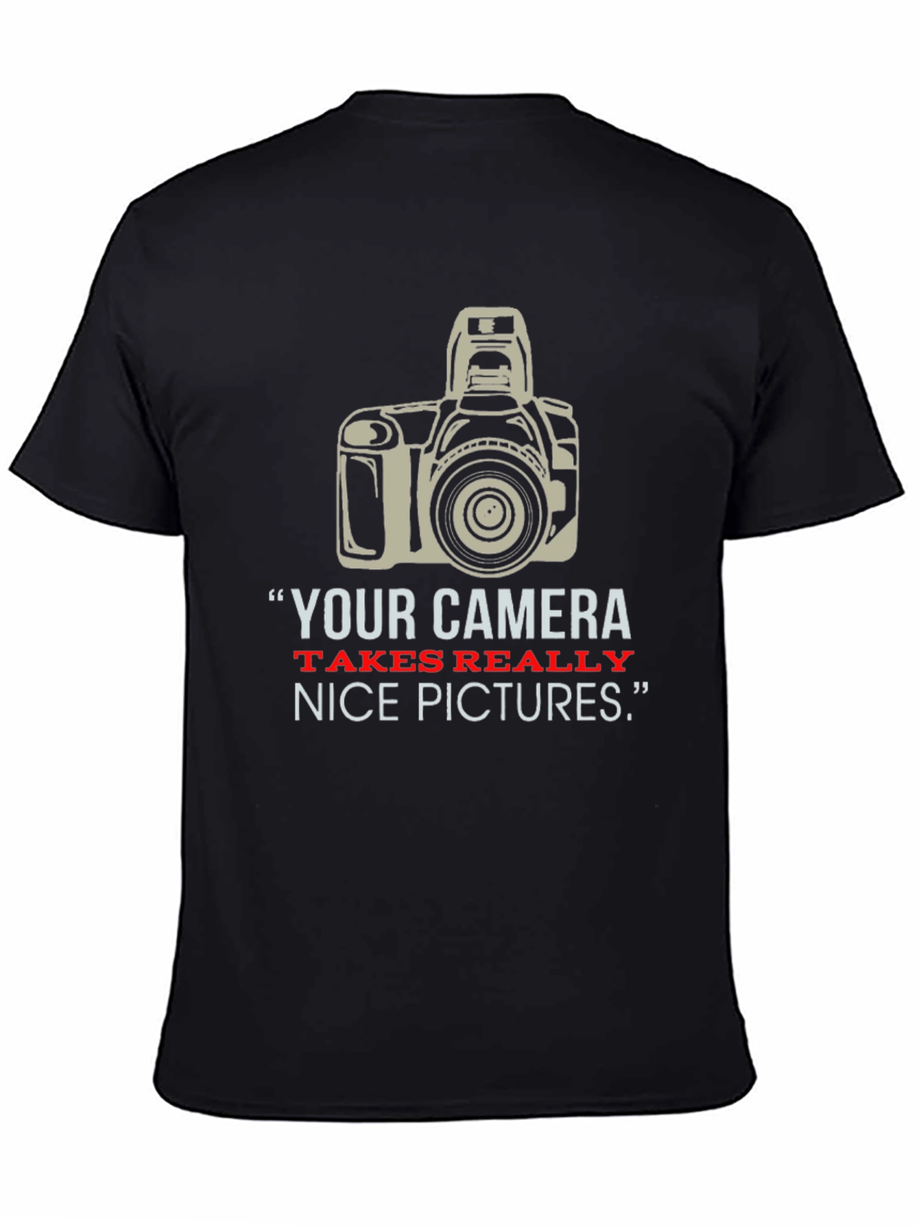 Funny Photographer T-Shirt Nice Pictures