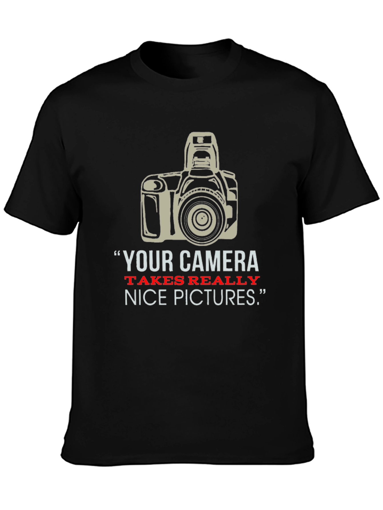 Funny Photographer T-Shirt Nice Pictures
