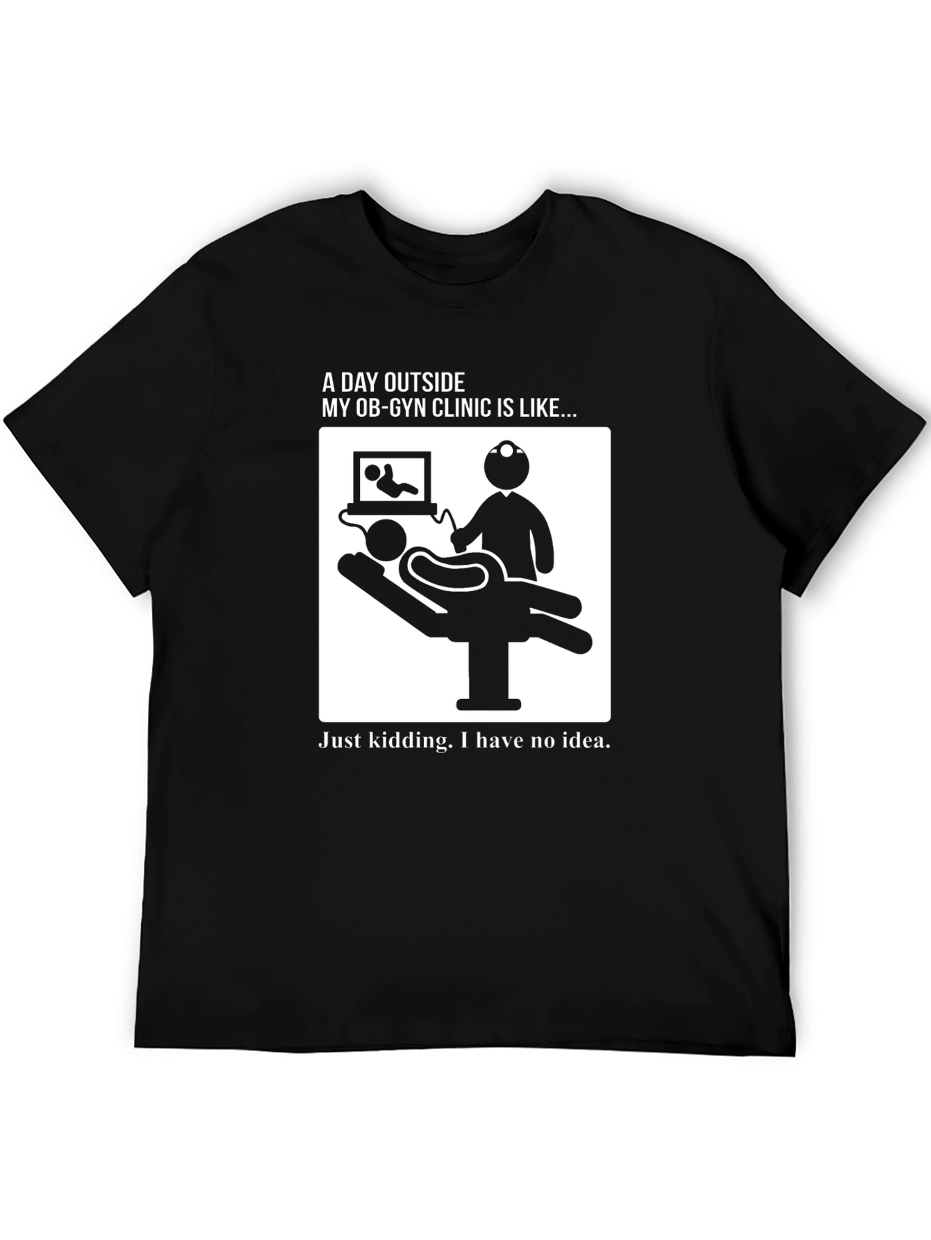 OB-GYN Clinic Humor T-Shirt Unisex