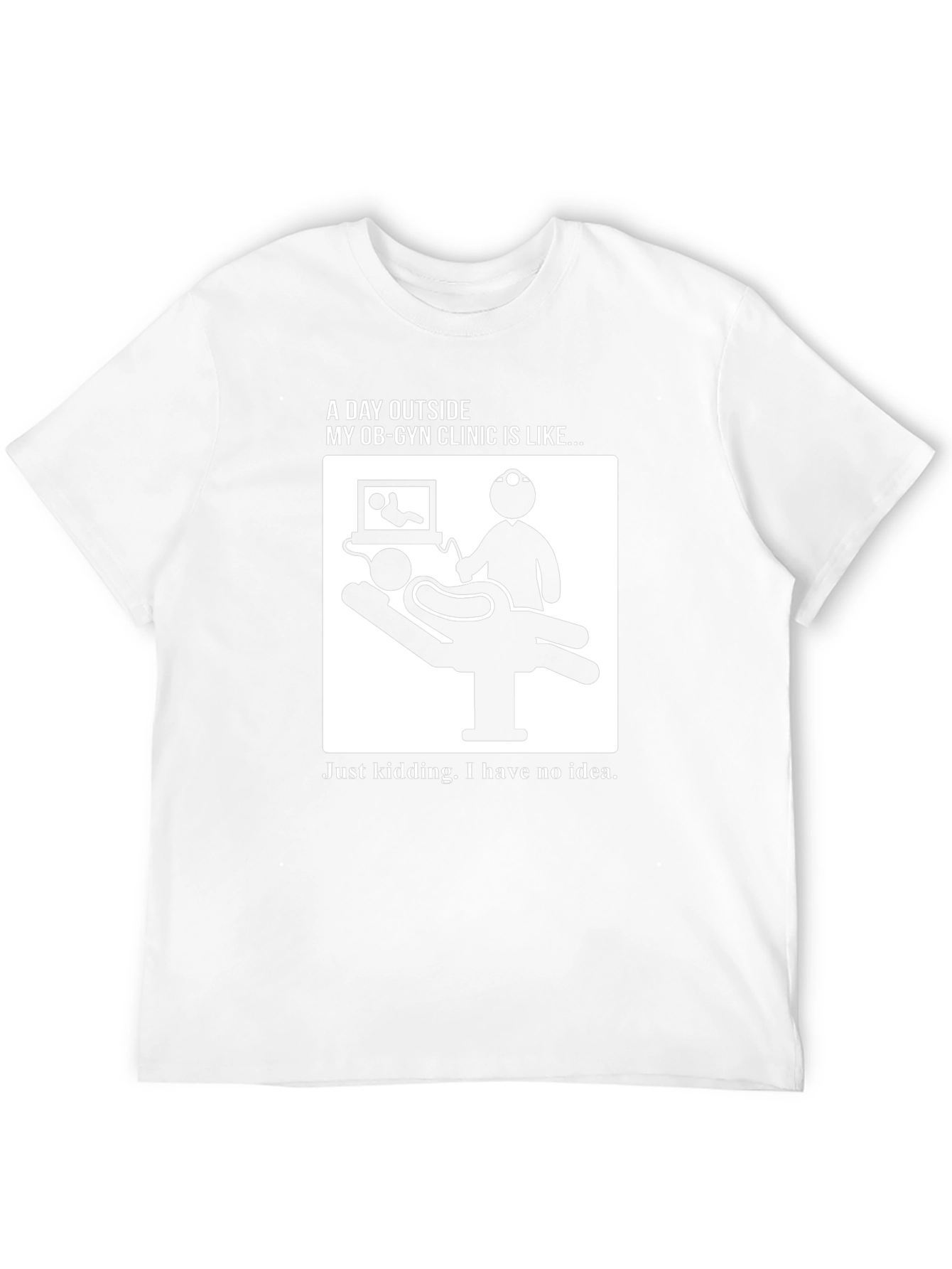 OB-GYN Clinic Humor T-Shirt Unisex