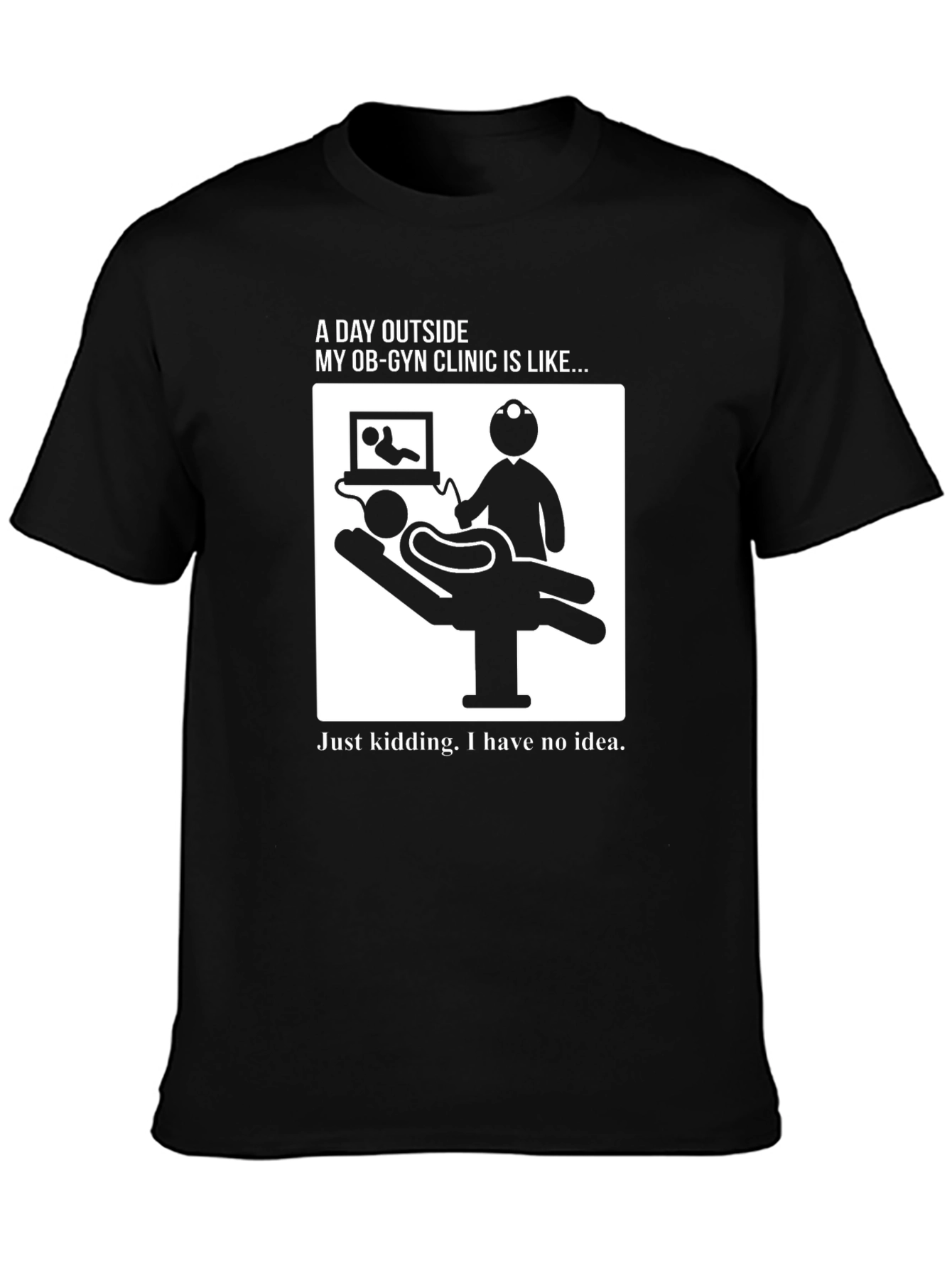 OB-GYN Clinic Humor T-Shirt Unisex