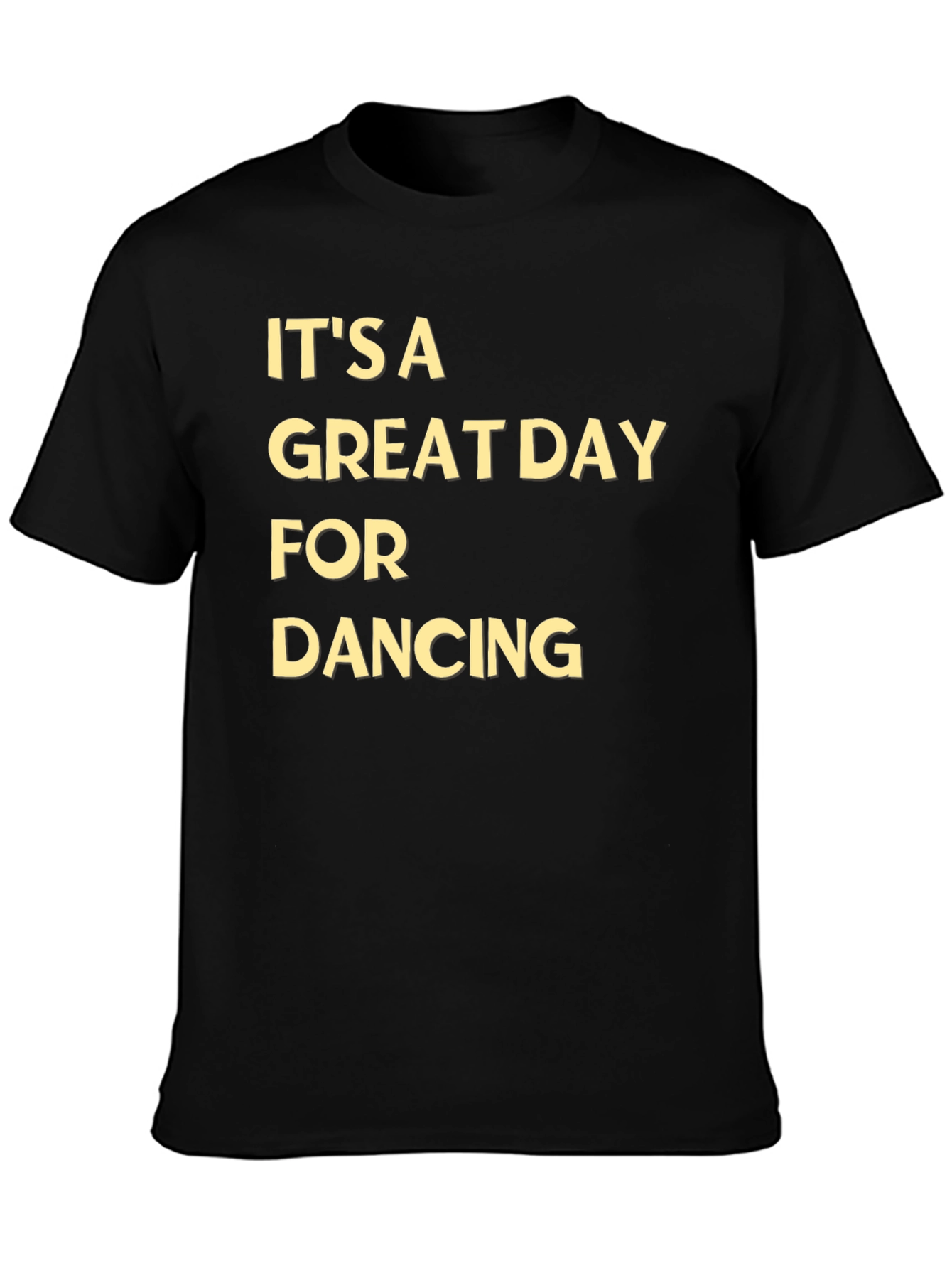 Its A Great Day For Dancing Tee