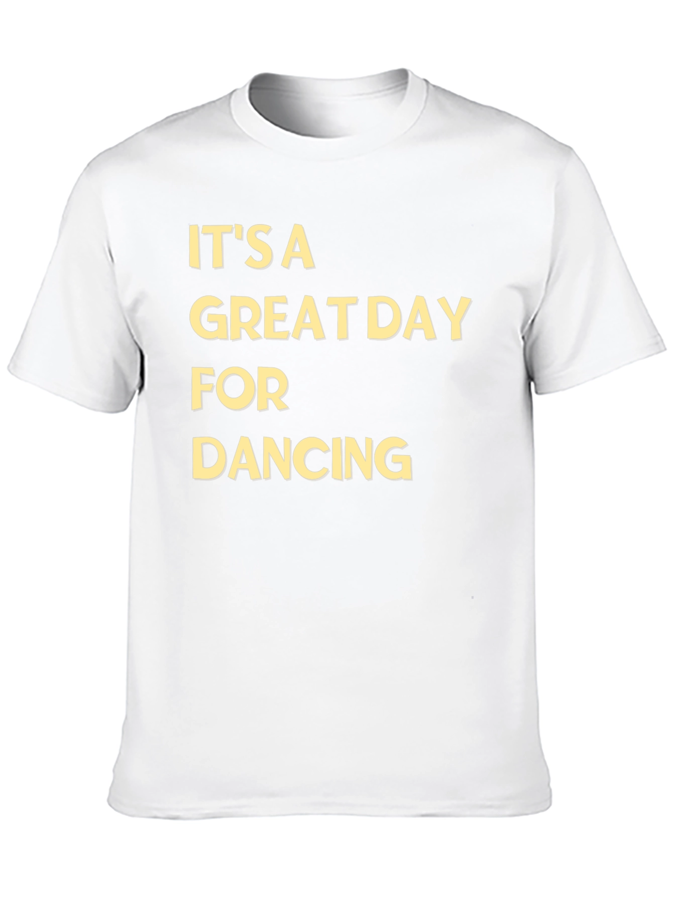 Its A Great Day For Dancing Tee