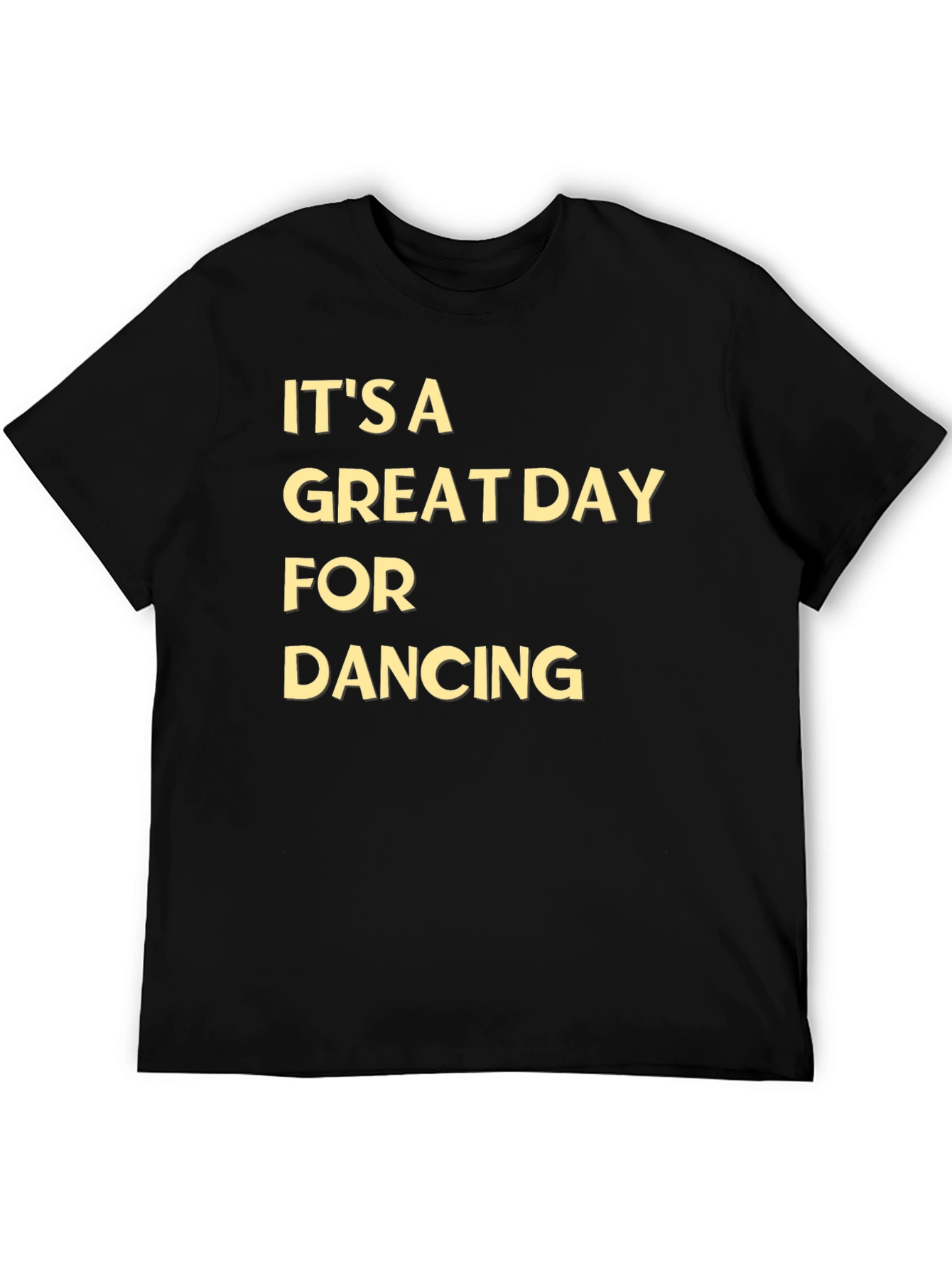 Its A Great Day For Dancing Tee