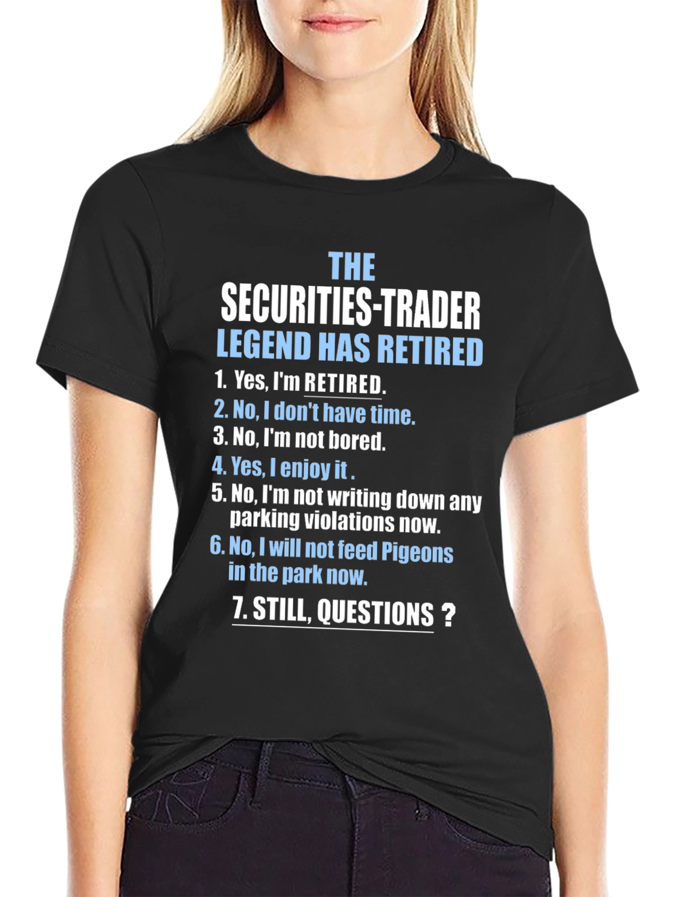 Retired Securities Trader Legend T-Shirt