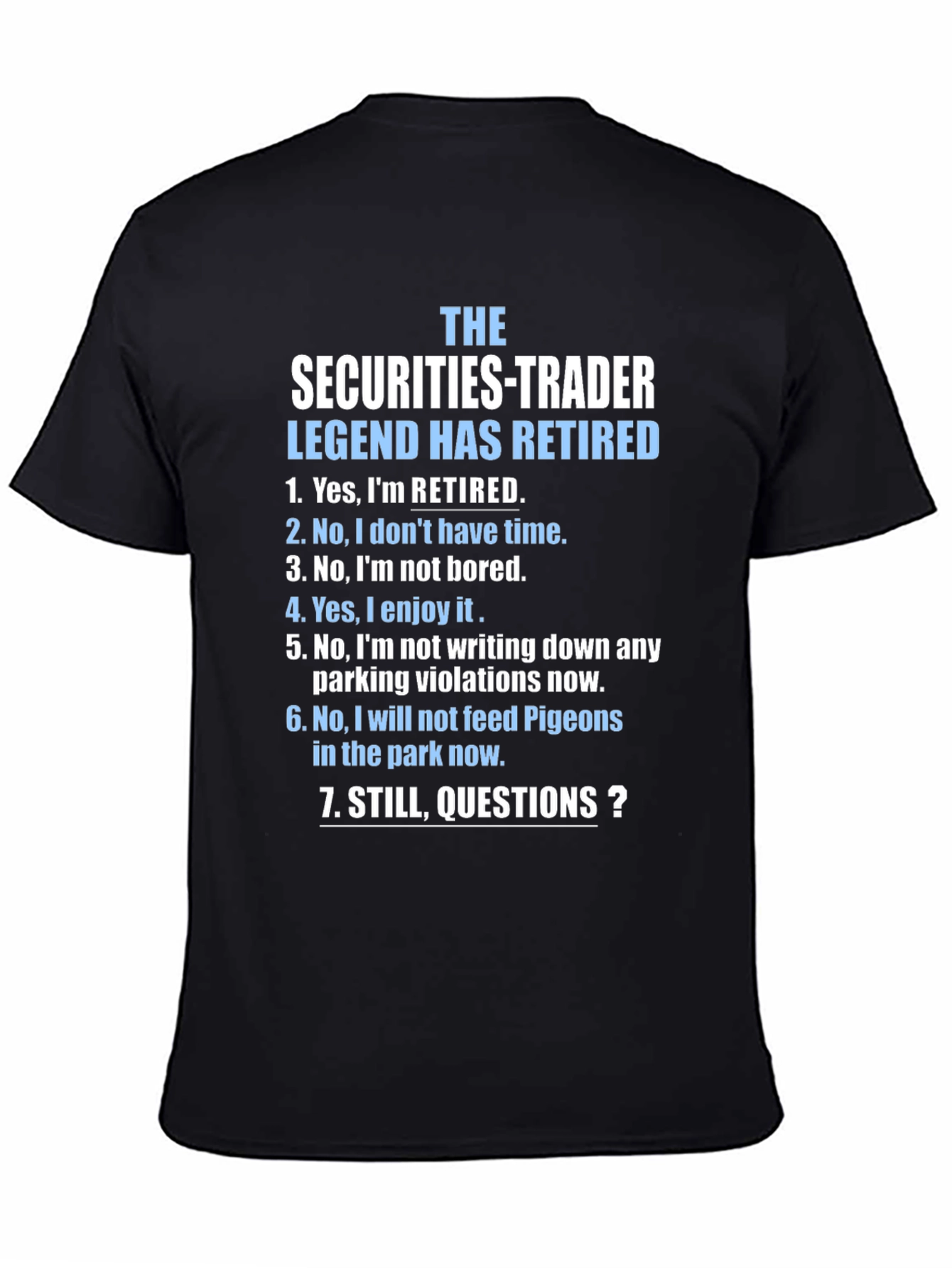 Retired Securities Trader Legend T-Shirt