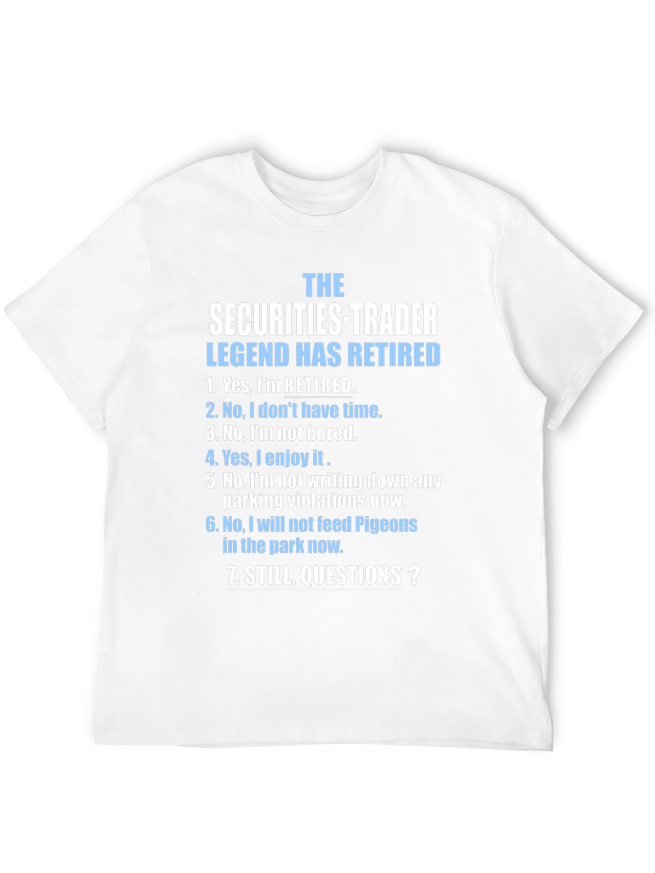 Retired Securities Trader Legend T-Shirt