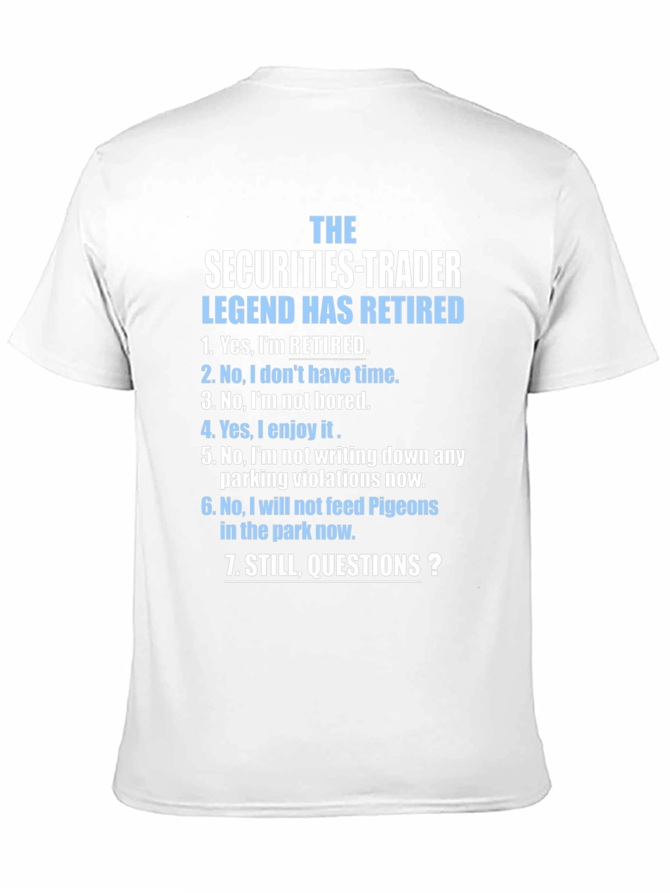 Retired Securities Trader Legend T-Shirt